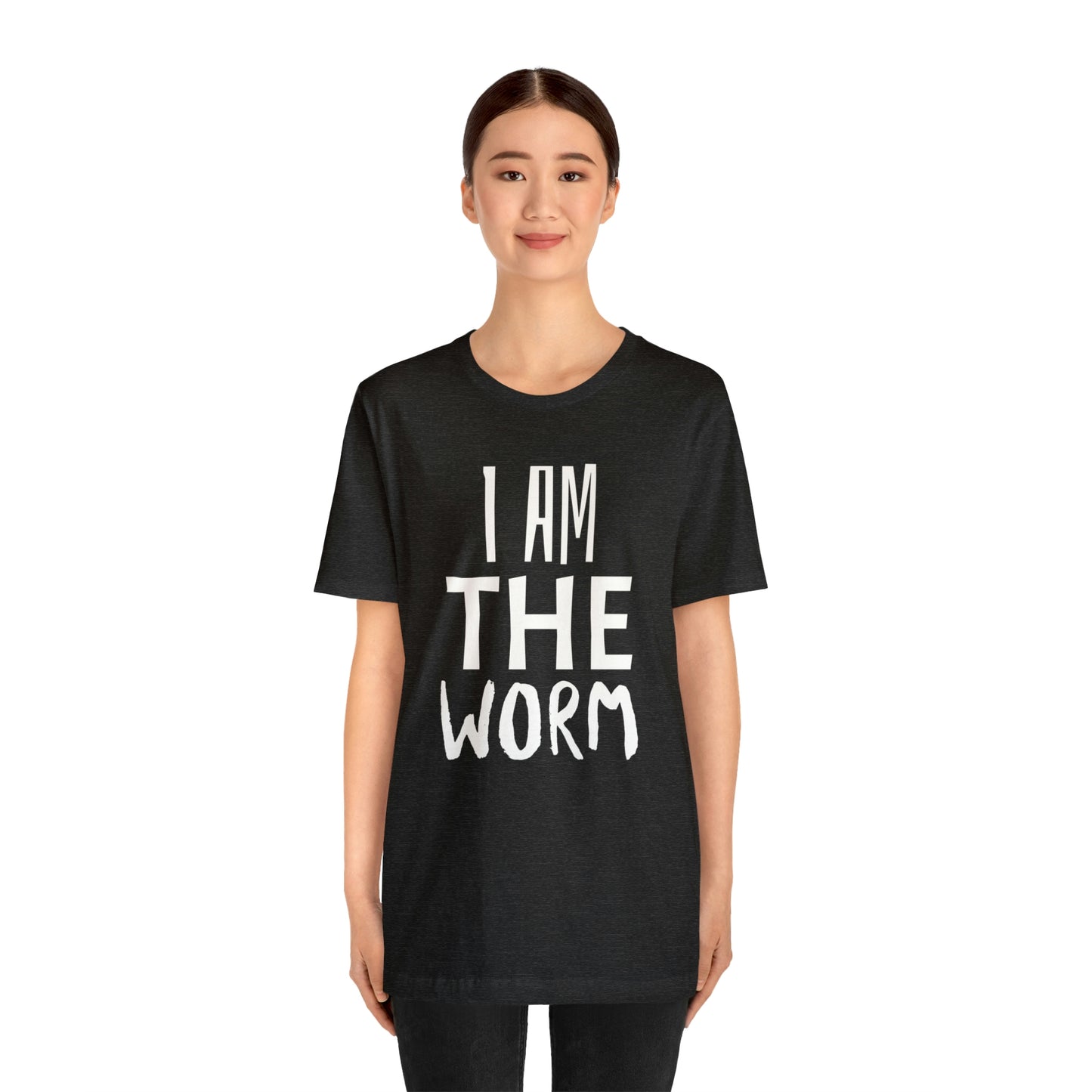 I Am The Worm Unisex Jersey Short Sleeve Tee
