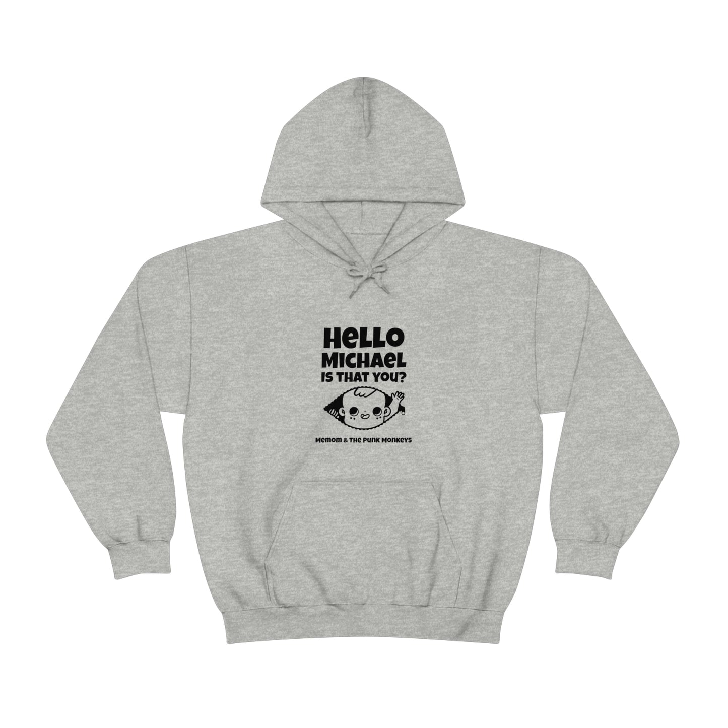 Hello Michael Is That You? Unisex Heavy Blend™ Hooded Sweatshirt