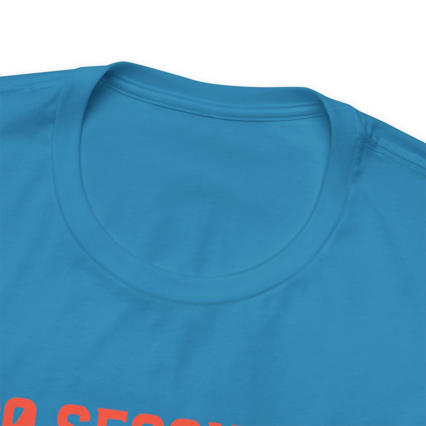 30 Seconds...5,4,3,2,1 Unisex Jersey Short Sleeve Tee
