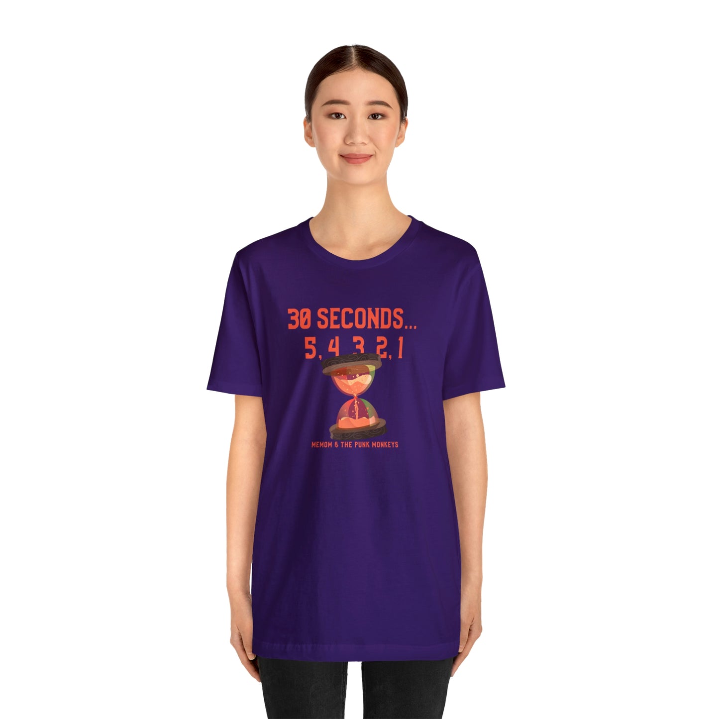 30 Seconds...5,4,3,2,1 Unisex Jersey Short Sleeve Tee