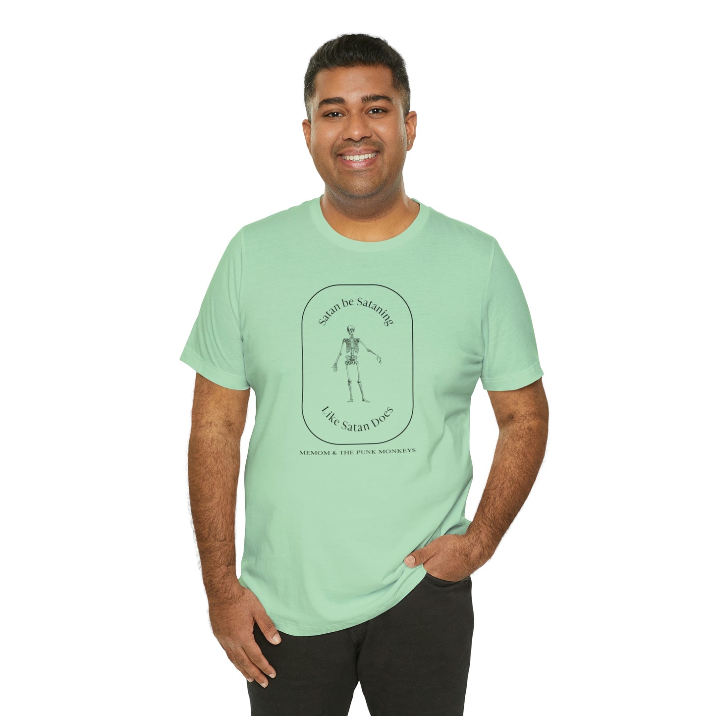Satan Be Sataning Like Satan Does, Unisex Jersey Short Sleeve Tee