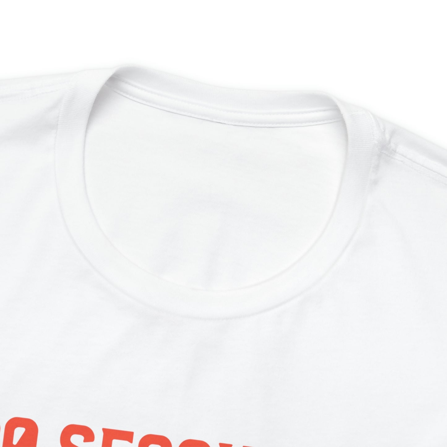 30 Seconds...5,4,3,2,1 Unisex Jersey Short Sleeve Tee