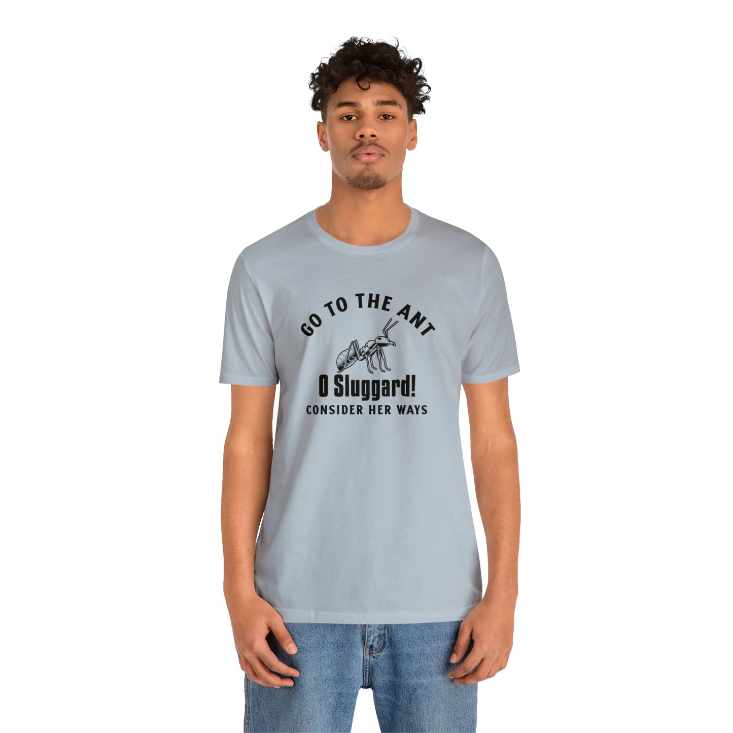 Go To The Ant Unisex Jersey Short Sleeve Tee