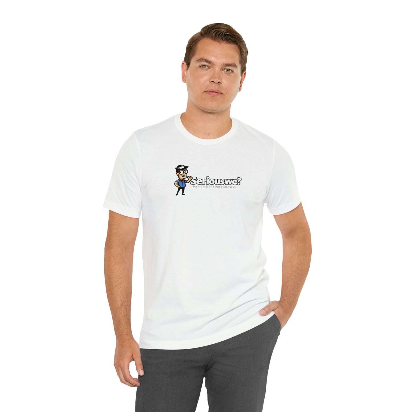 Seriouswe? Unisex Jersey Short Sleeve Tee
