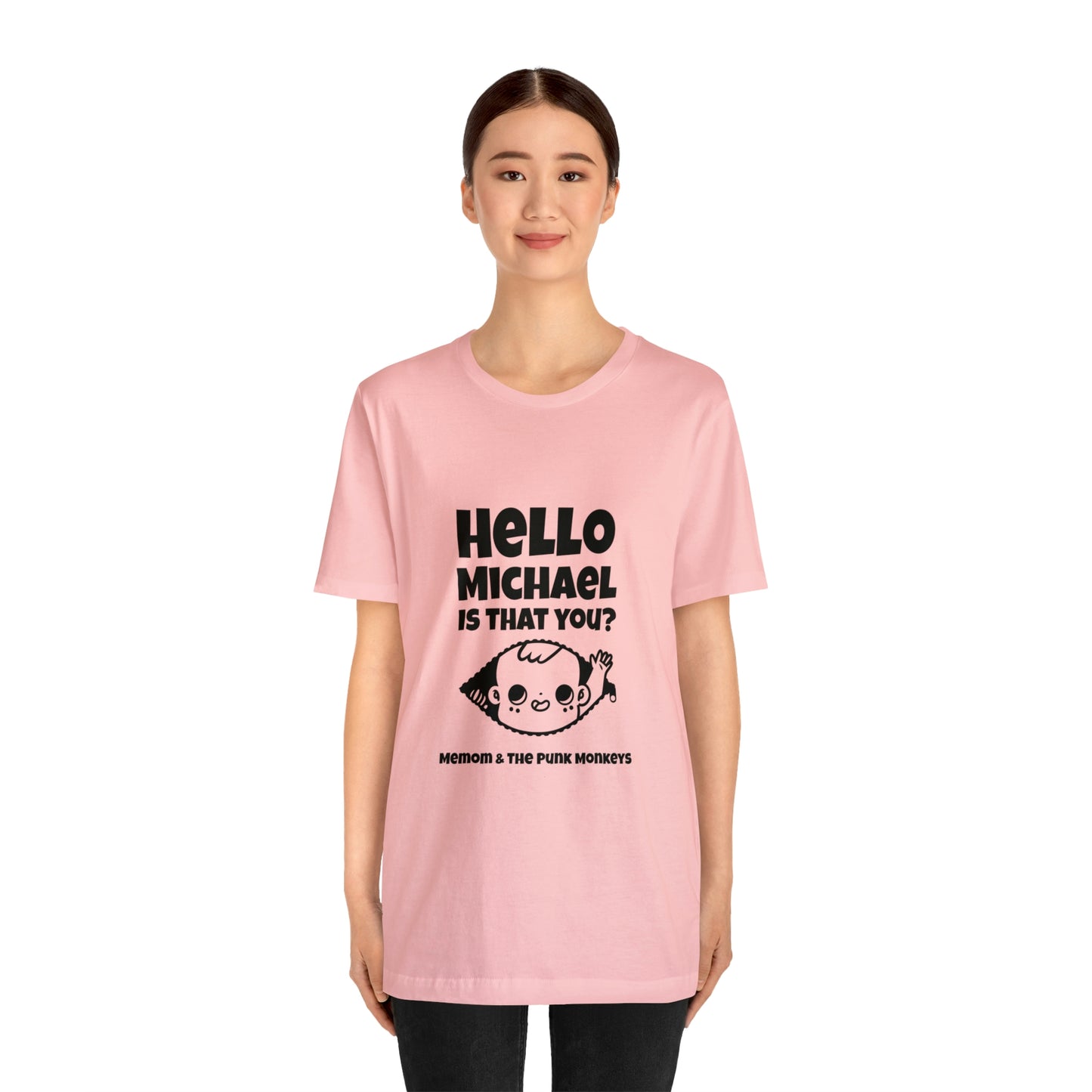 Hello Michael is that you? Unisex Jersey Short Sleeve Tee
