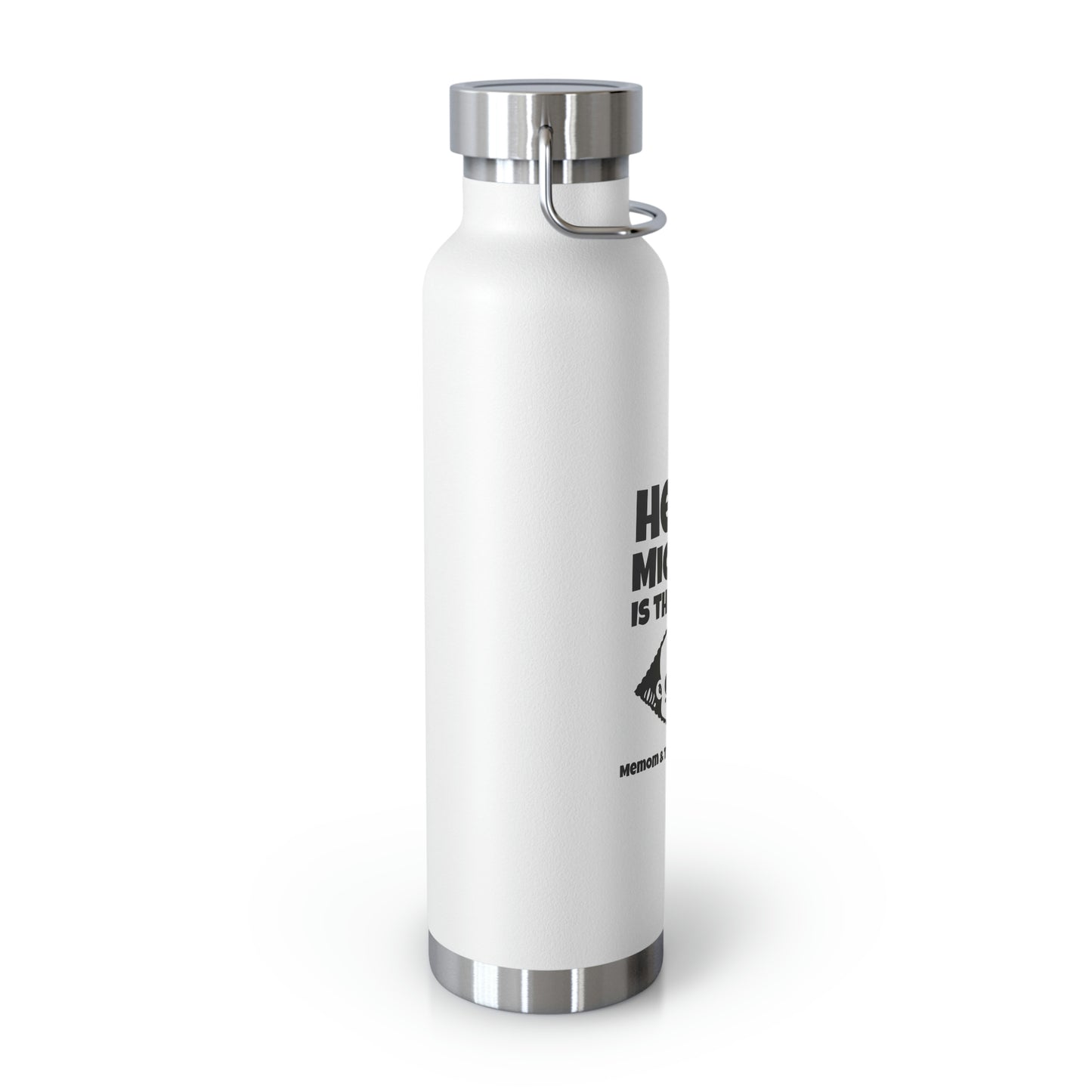 Hello Michael Is That You? Copper Vacuum Insulated Bottle, 22oz