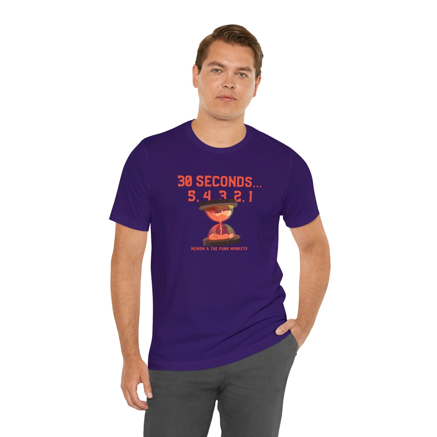 30 Seconds...5,4,3,2,1 Unisex Jersey Short Sleeve Tee