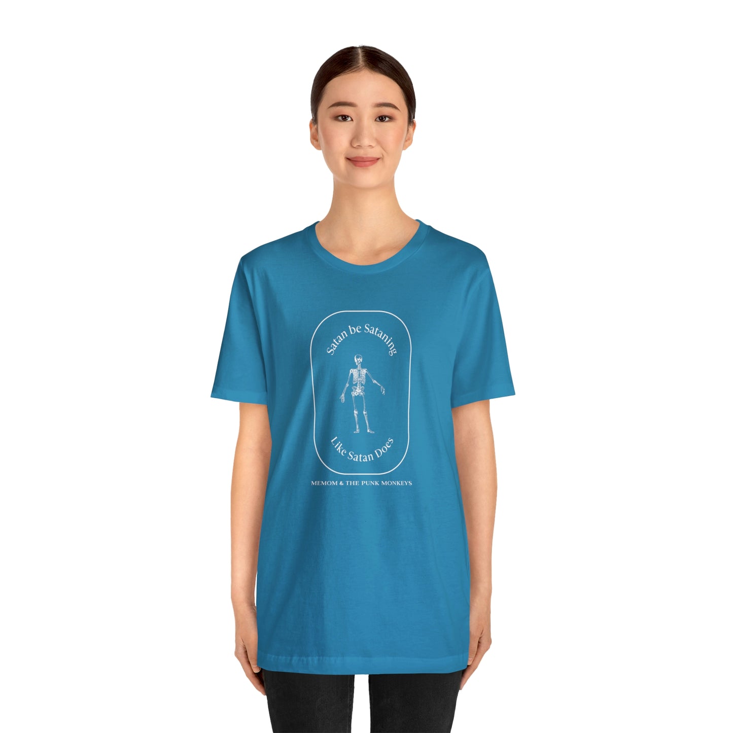 Satan Be Sataning Like Satan Does, Unisex Jersey Short Sleeve Tee