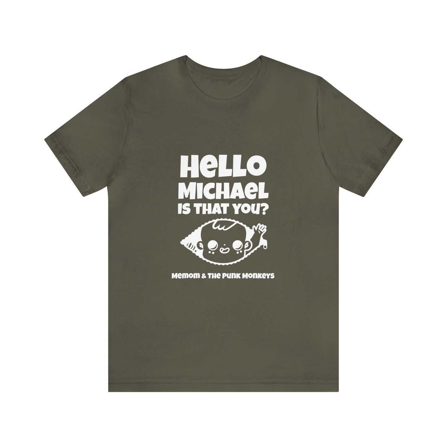 Hello Michael is that you? Unisex Jersey Short Sleeve Tee