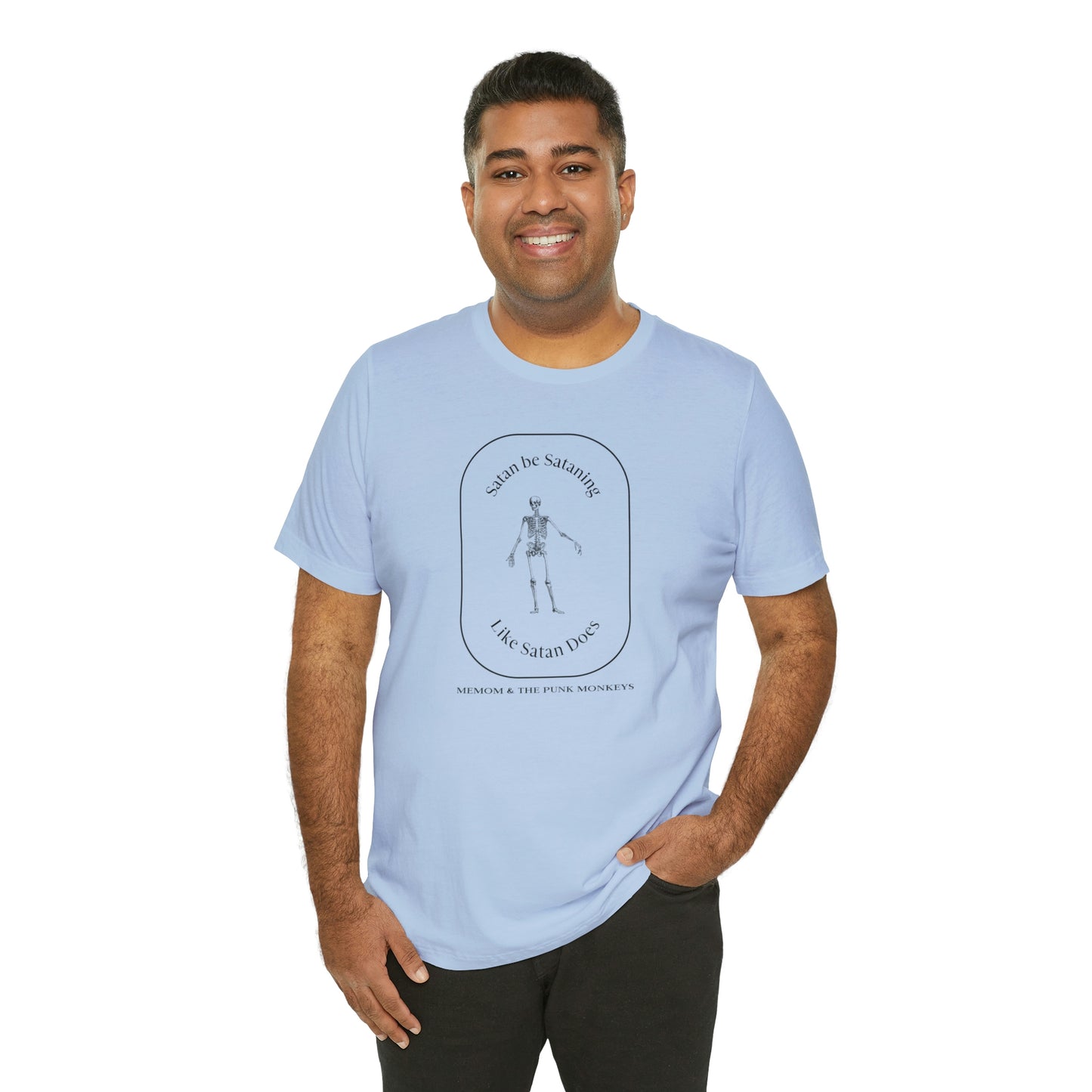 Satan Be Sataning Like Satan Does, Unisex Jersey Short Sleeve Tee