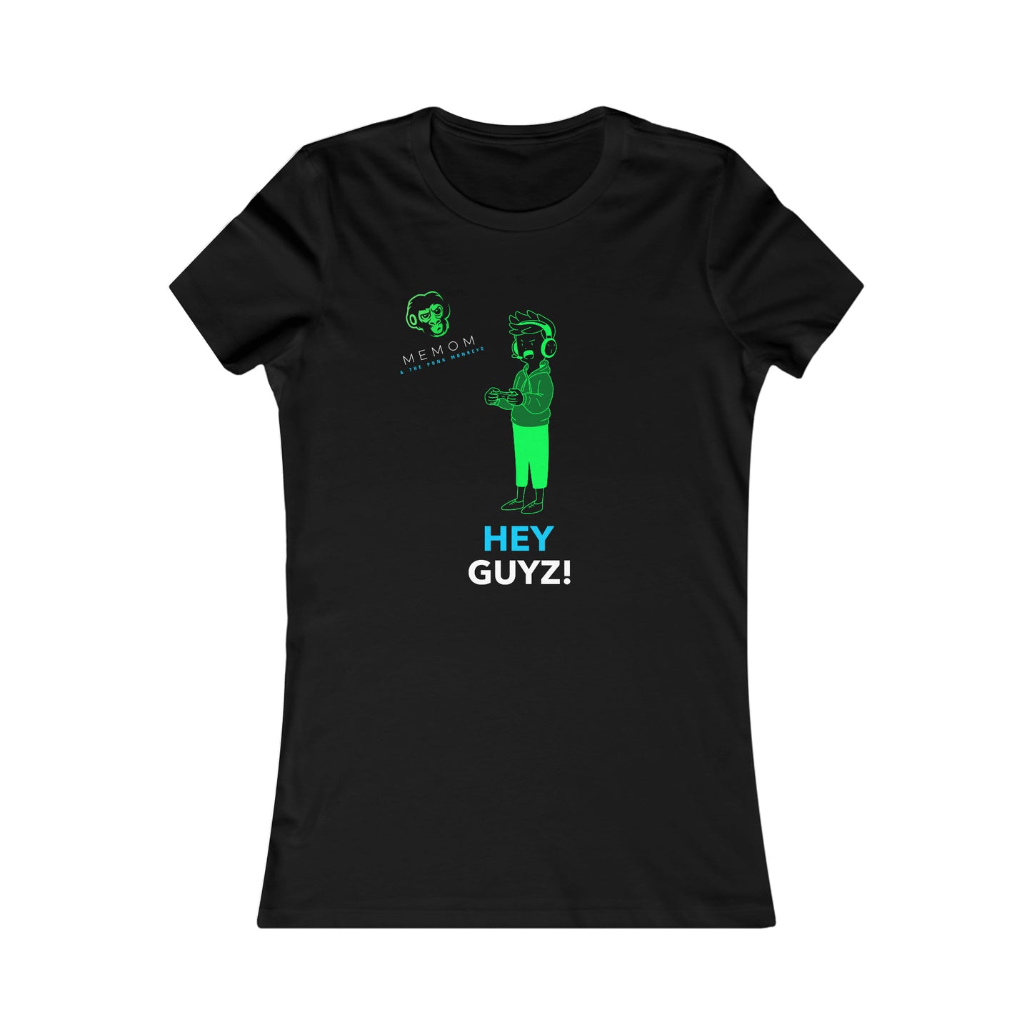 Hey Guyz! Women's Favorite Tee