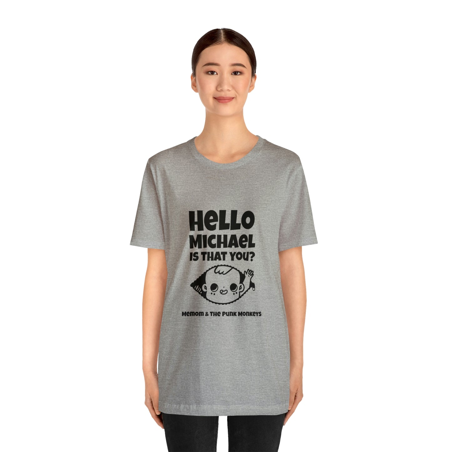 Hello Michael is that you? Unisex Jersey Short Sleeve Tee