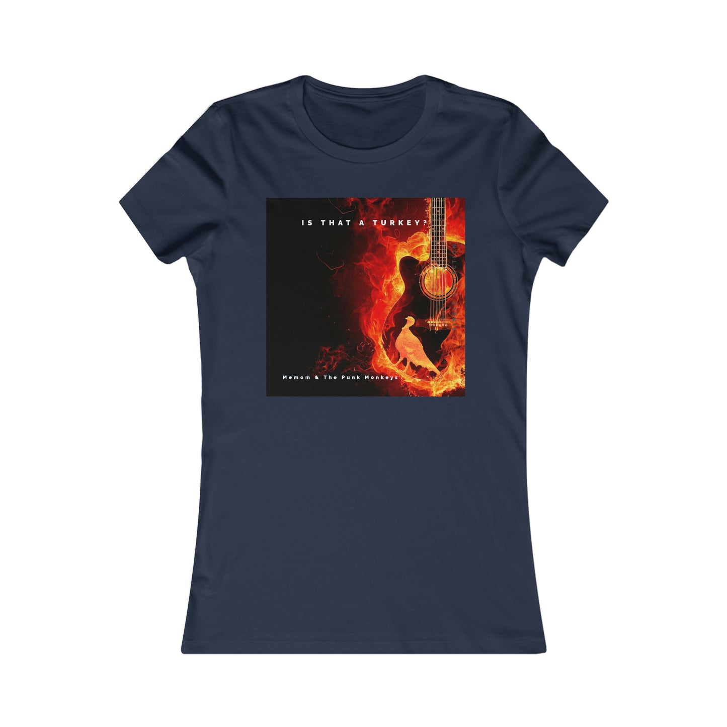 Is that a Turkey? Women's Favorite Tee