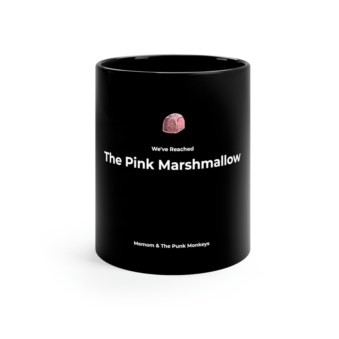 We've Reached the Pink Marshmallow 11oz Black Mug