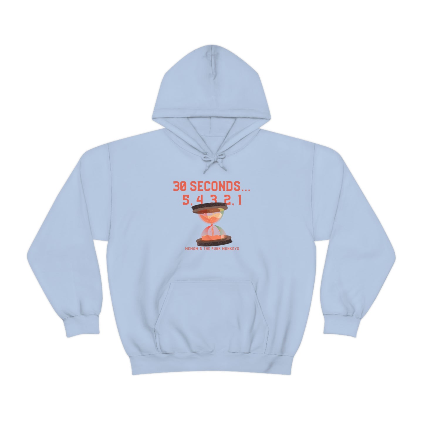 30 Seconds...5,4,3,2,1 Unisex Heavy Blend™ Hooded Sweatshirt