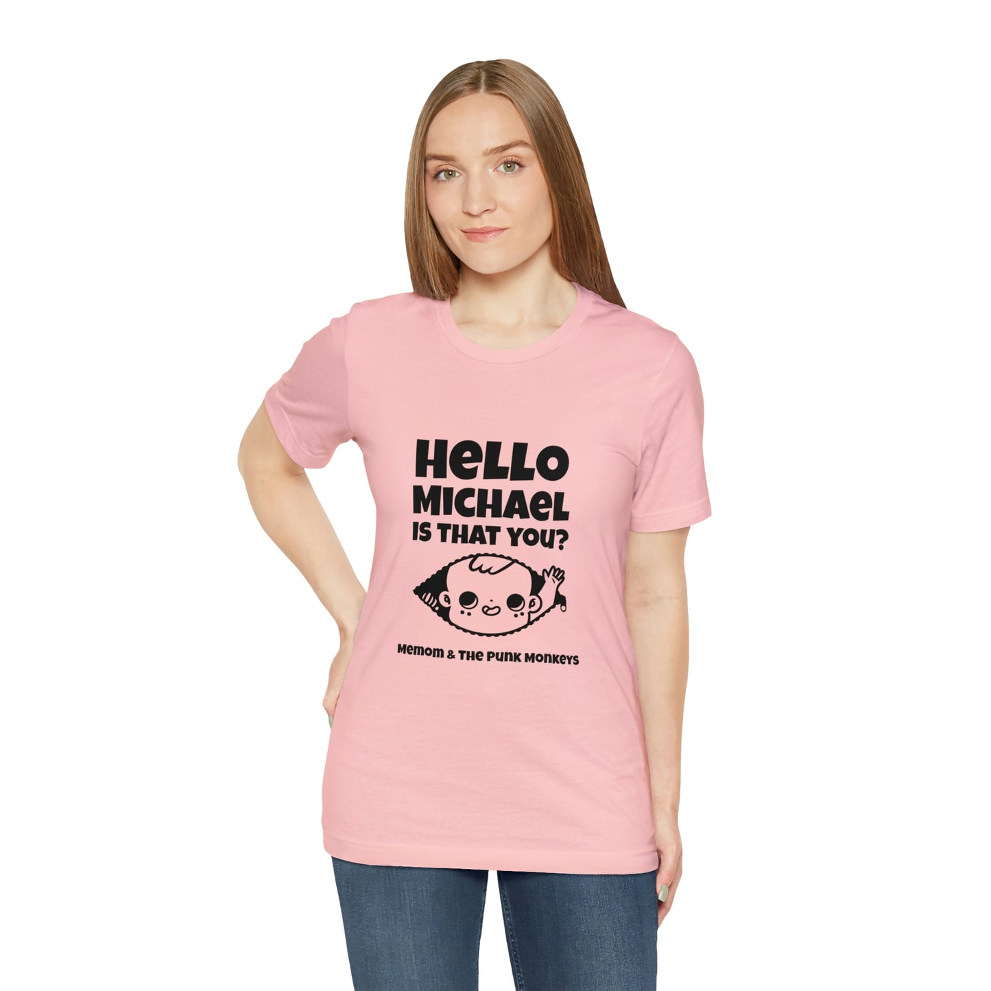 Hello Michael is that you? Unisex Jersey Short Sleeve Tee