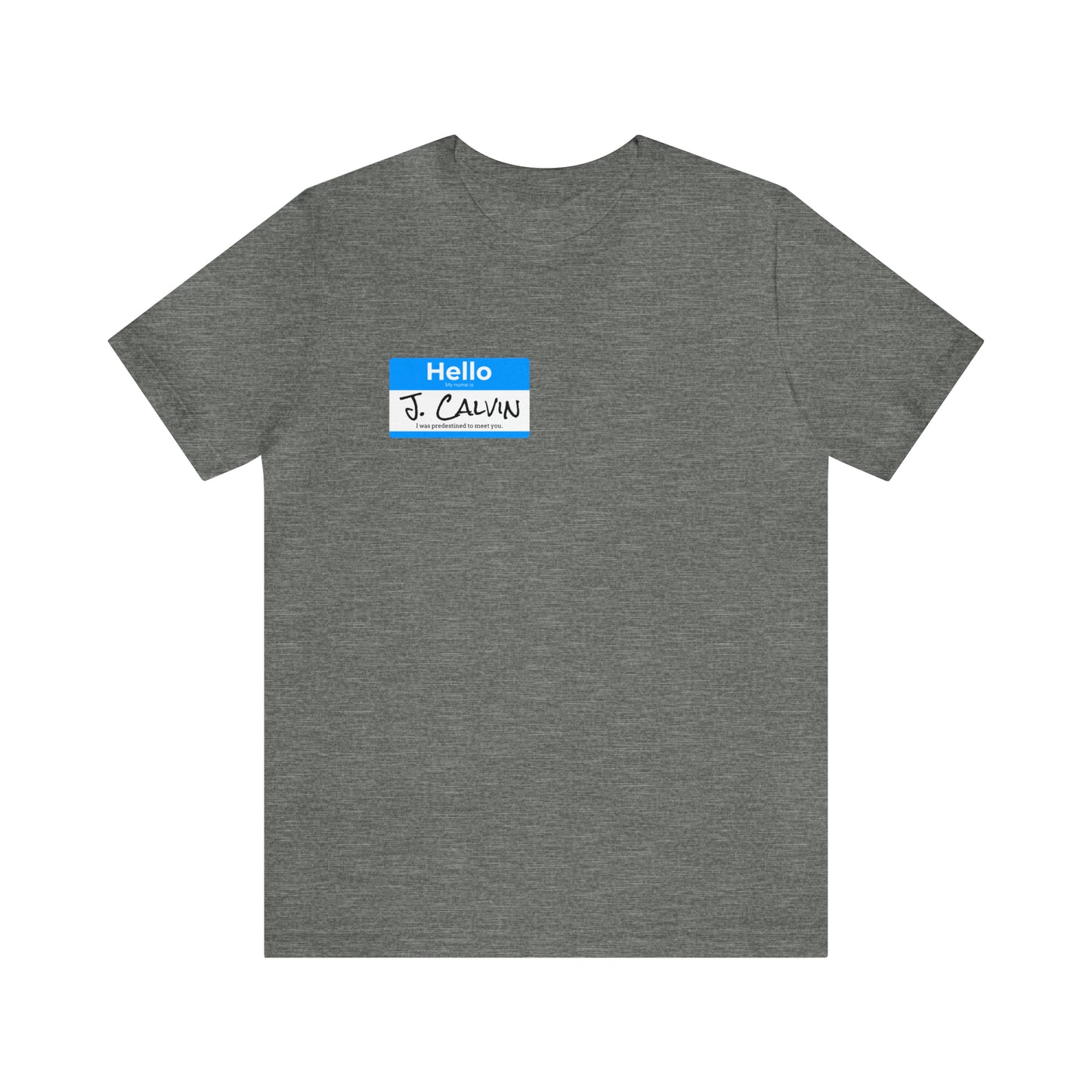 Hello My Name is John Calvin Unisex Jersey Short Sleeve Tee