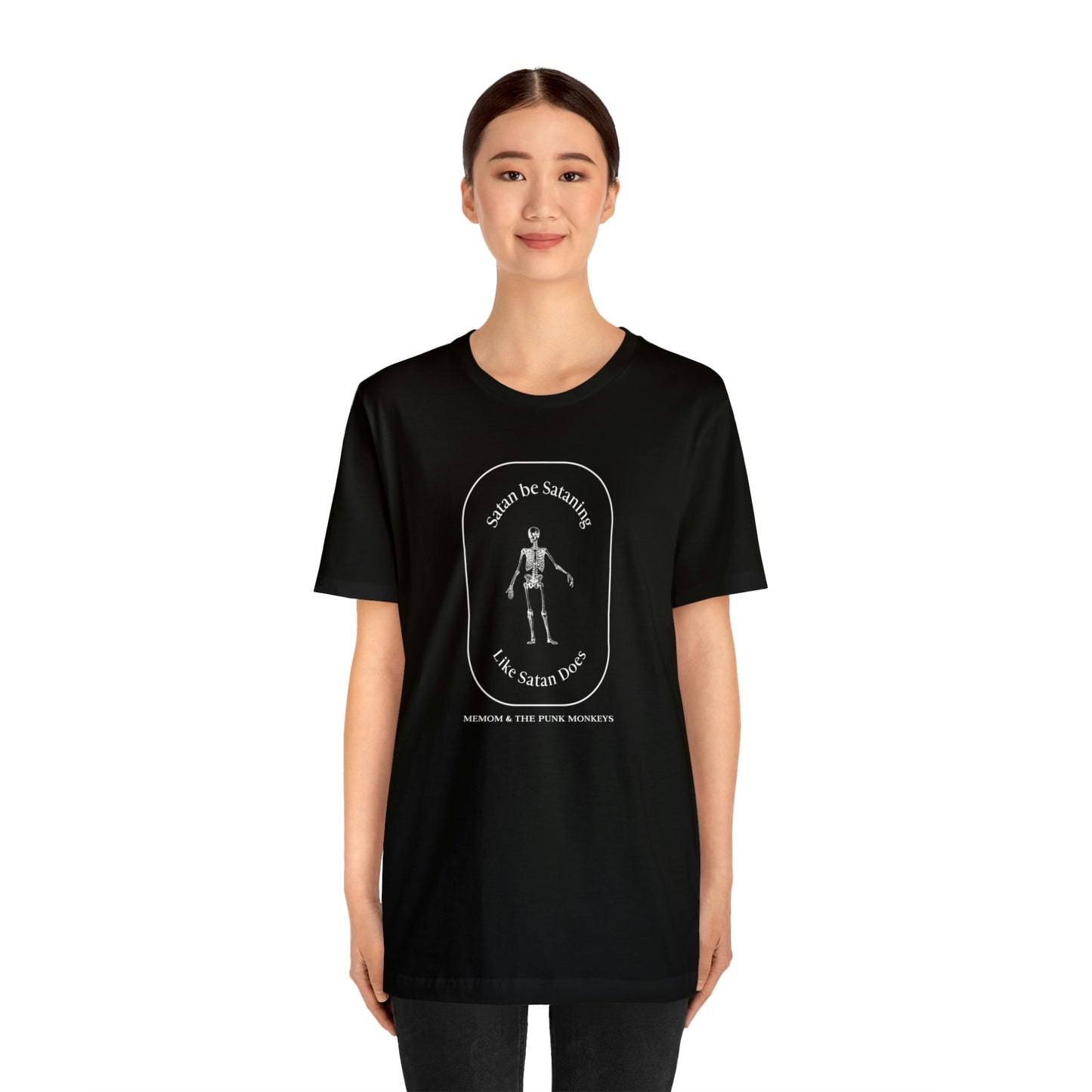 Satan Be Sataning Like Satan Does, Unisex Jersey Short Sleeve Tee