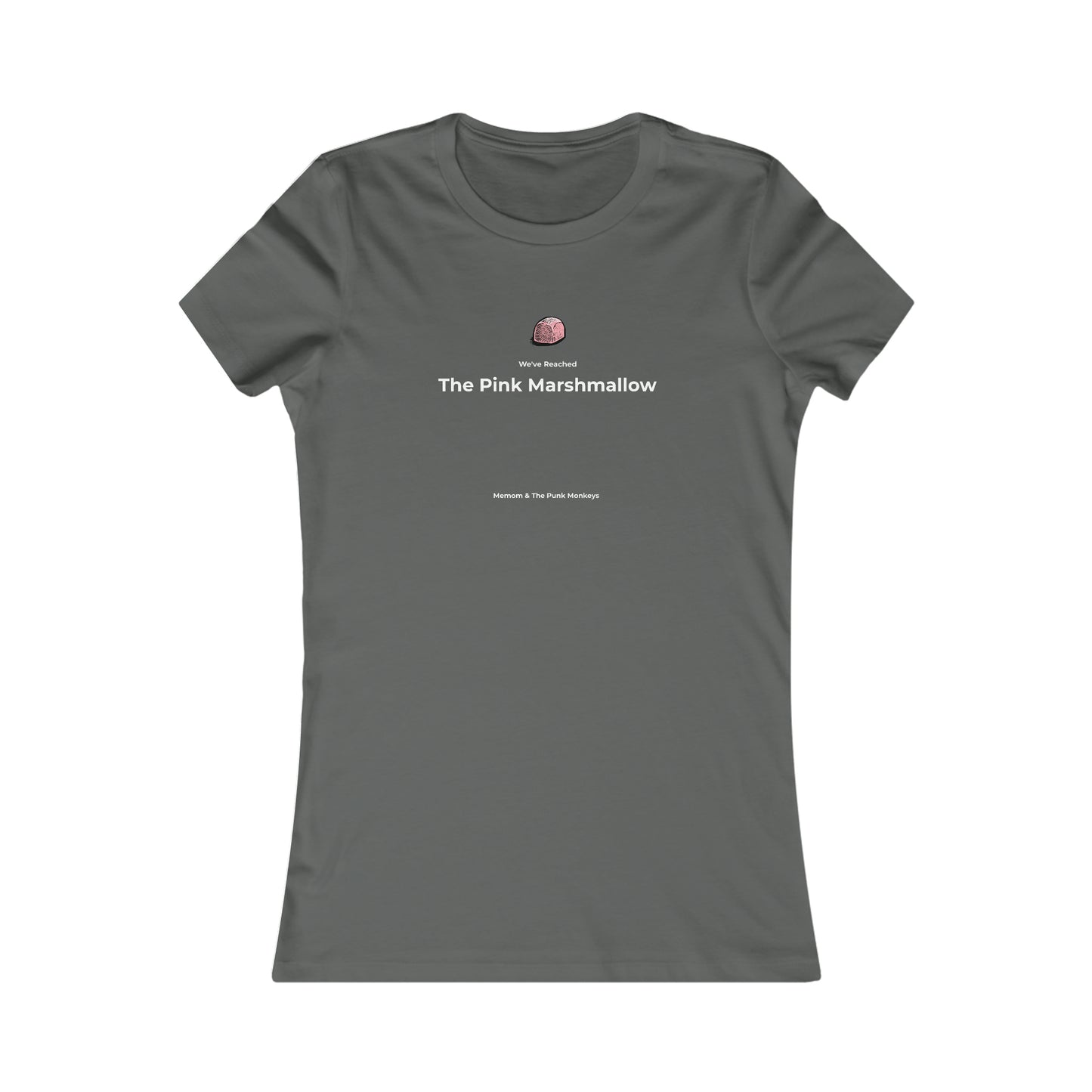 We've Reached the Pink Marshmallow Women's Favorite Tee