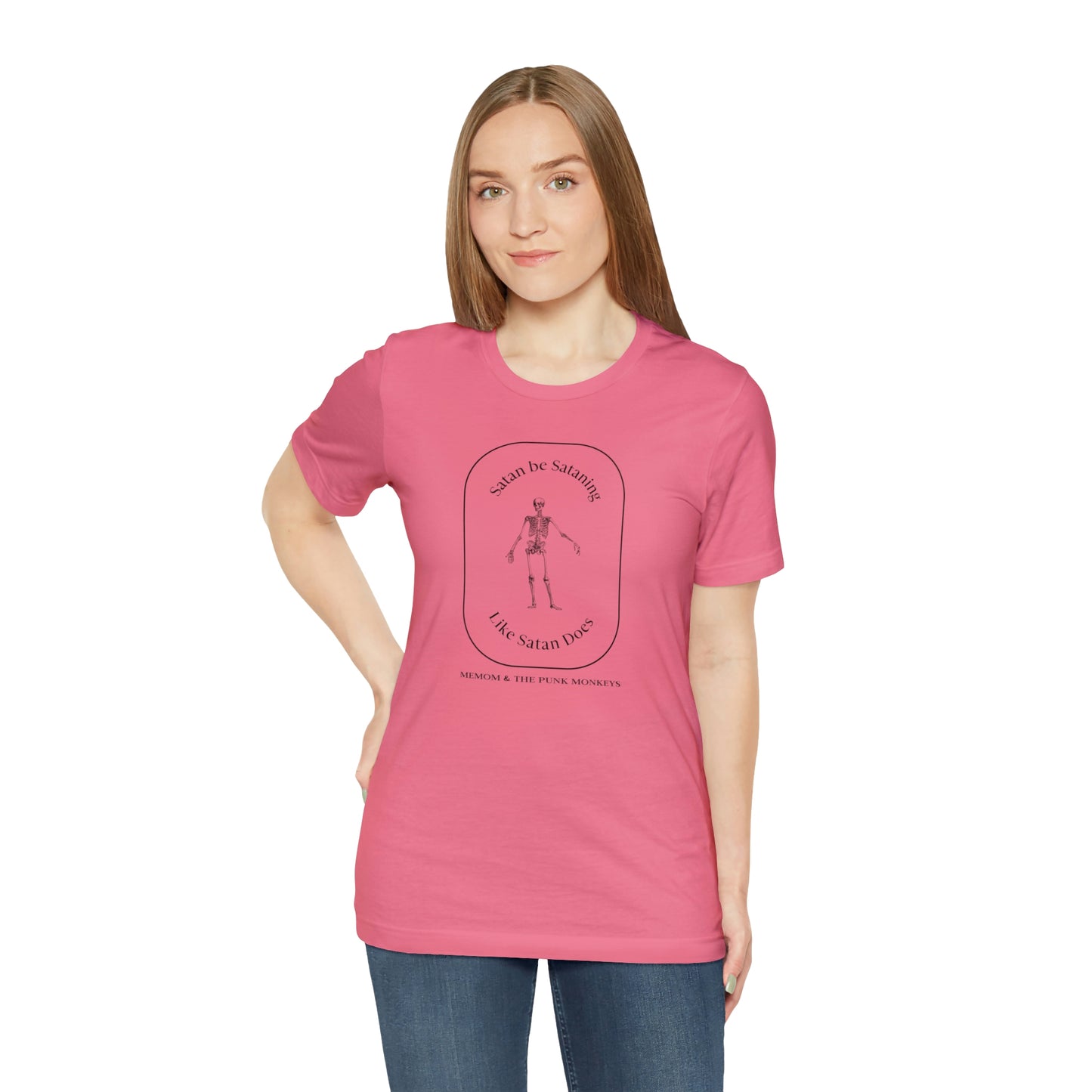 Satan Be Sataning Like Satan Does, Unisex Jersey Short Sleeve Tee