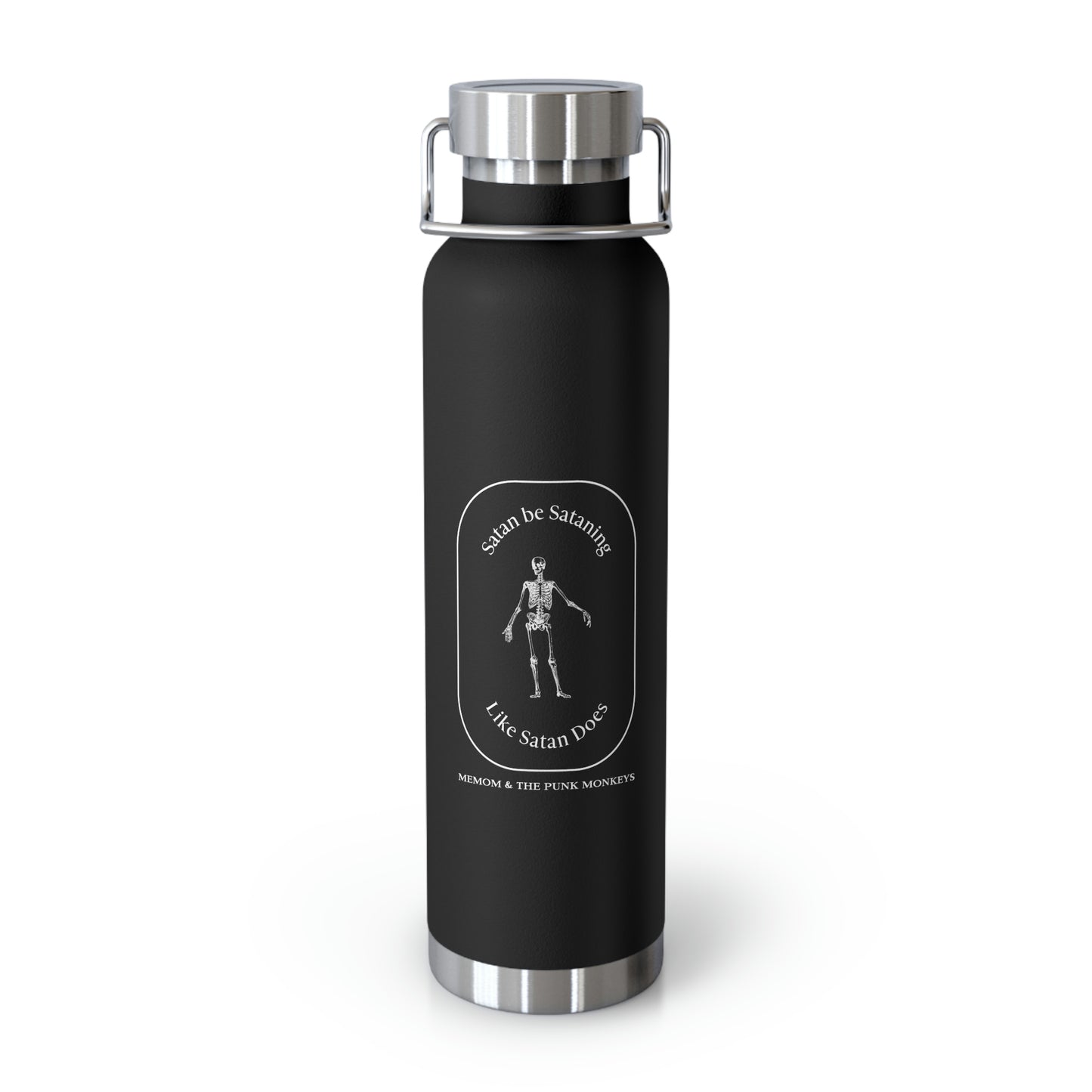 Satan Be Sataning Like Satan Does 22oz Vacuum Insulated Bottle