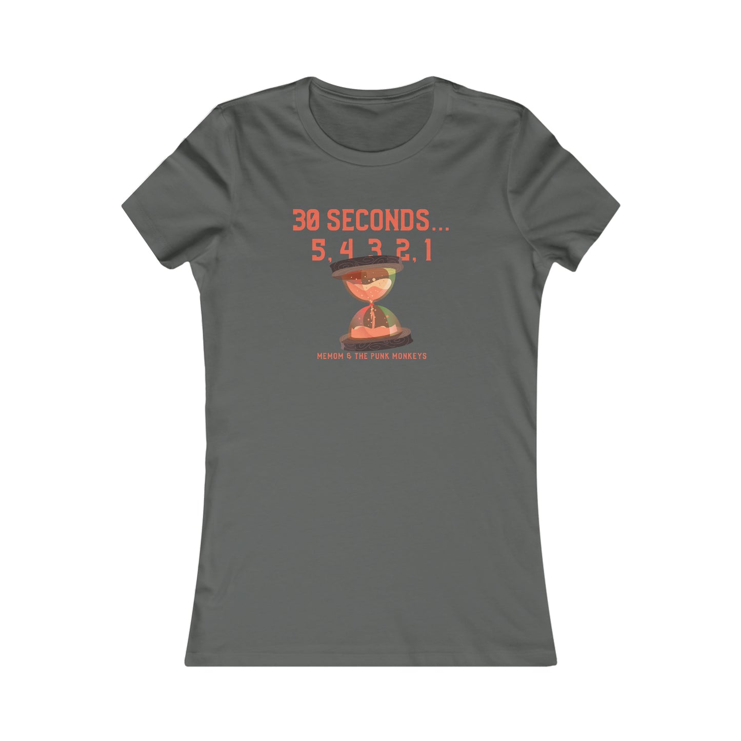 30 Seconds...5,4,3,2,1 Women's Favorite Tee