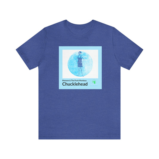 Chucklehead Unisex Jersey Short Sleeve Tee