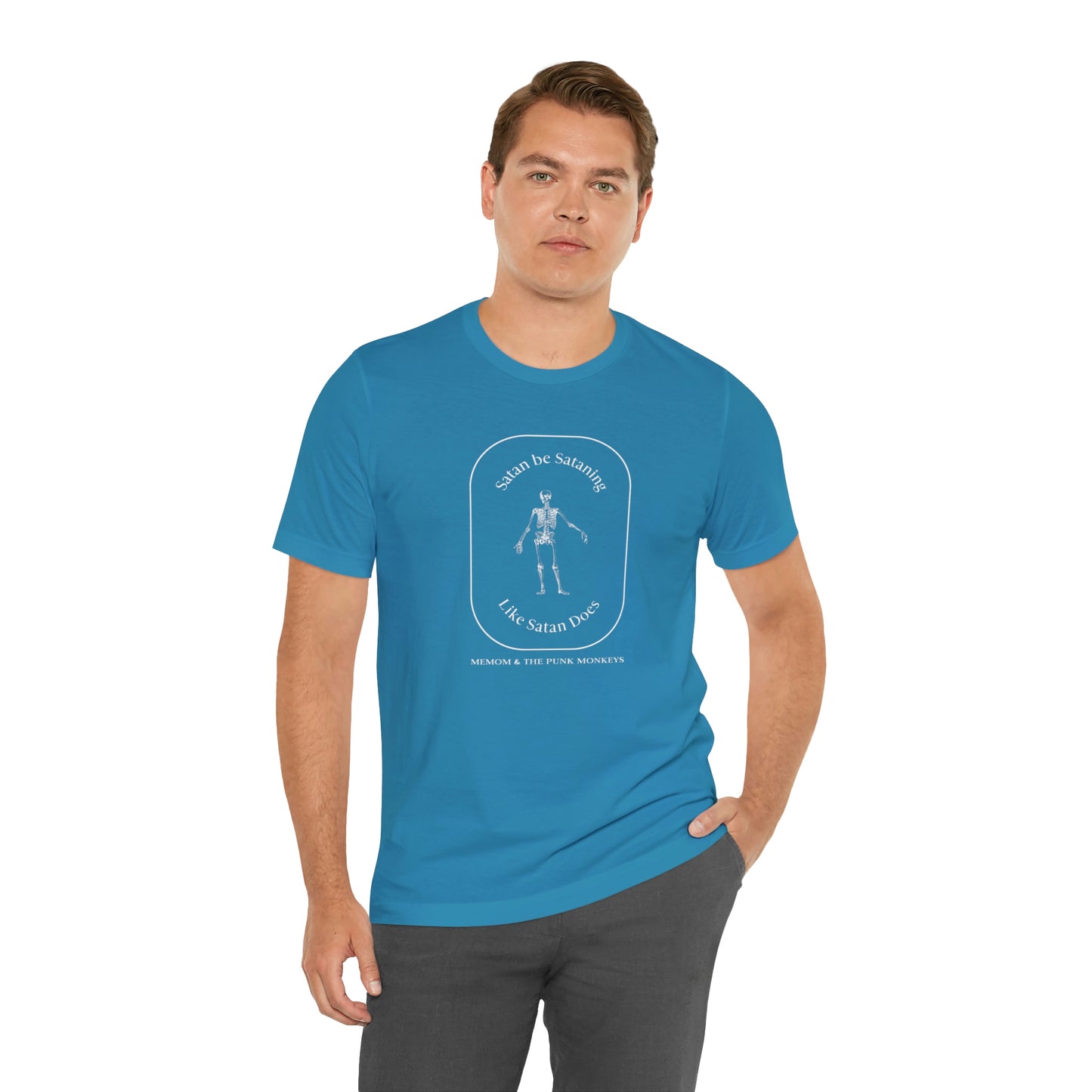 Satan Be Sataning Like Satan Does, Unisex Jersey Short Sleeve Tee