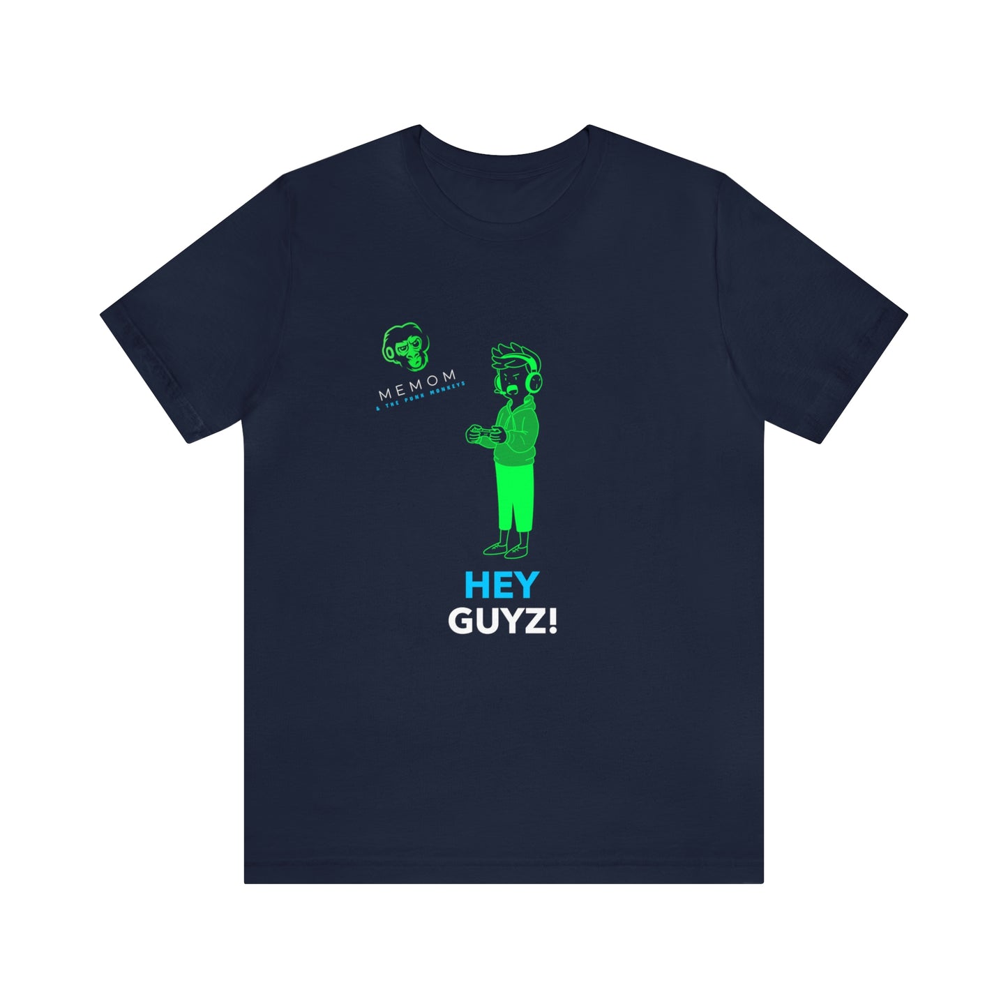Hey Guyz! Unisex Jersey Short Sleeve Tee