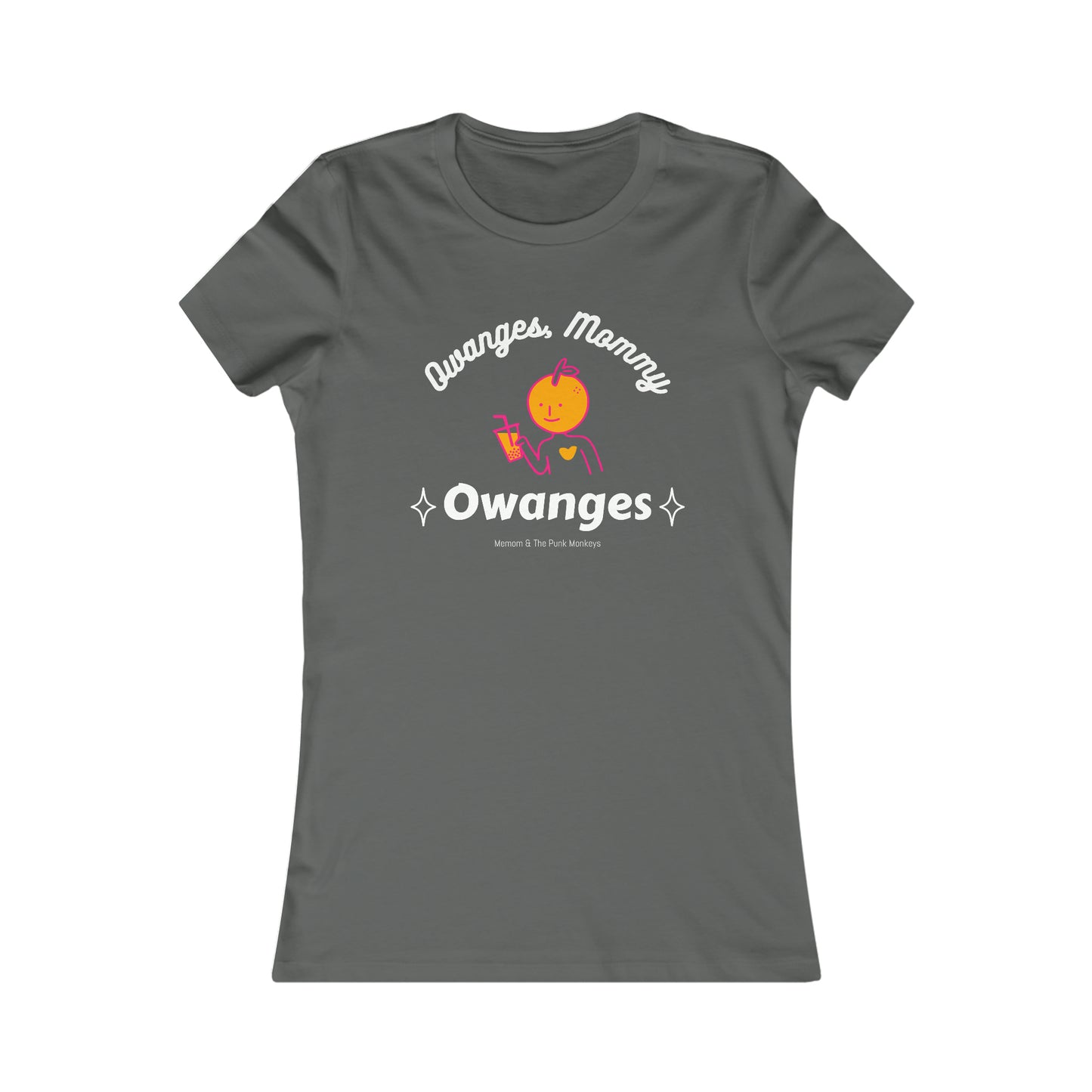 Owanges, Mommy, Owanges Women's Favorite Tee