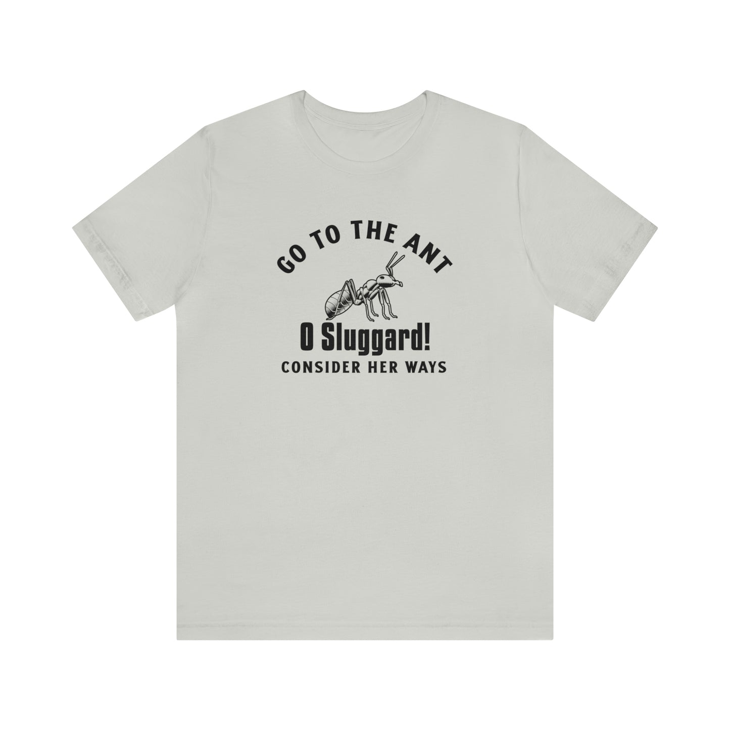 Go To The Ant Unisex Jersey Short Sleeve Tee