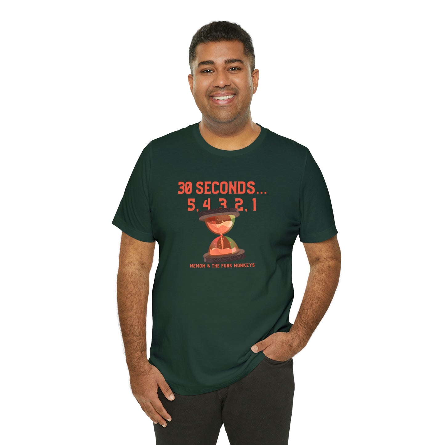 30 Seconds...5,4,3,2,1 Unisex Jersey Short Sleeve Tee