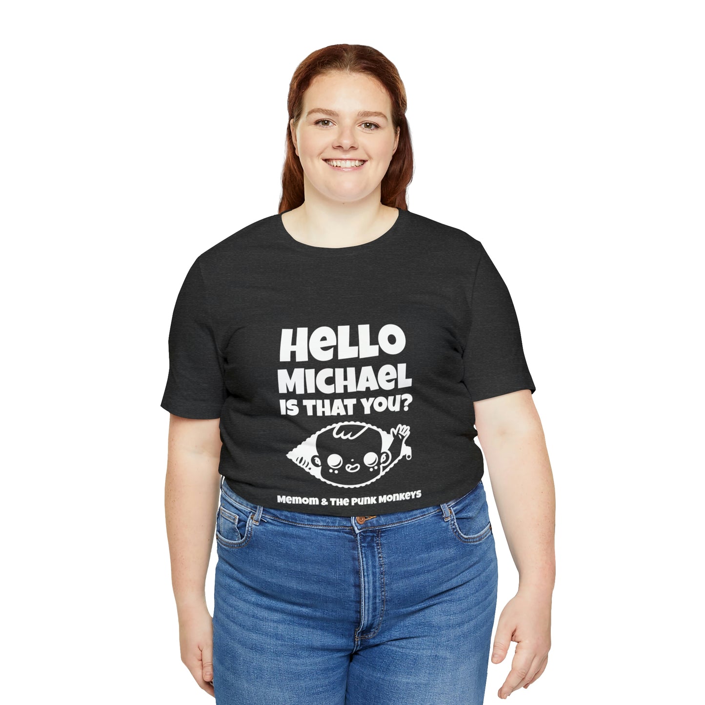 Hello Michael is that you? Unisex Jersey Short Sleeve Tee