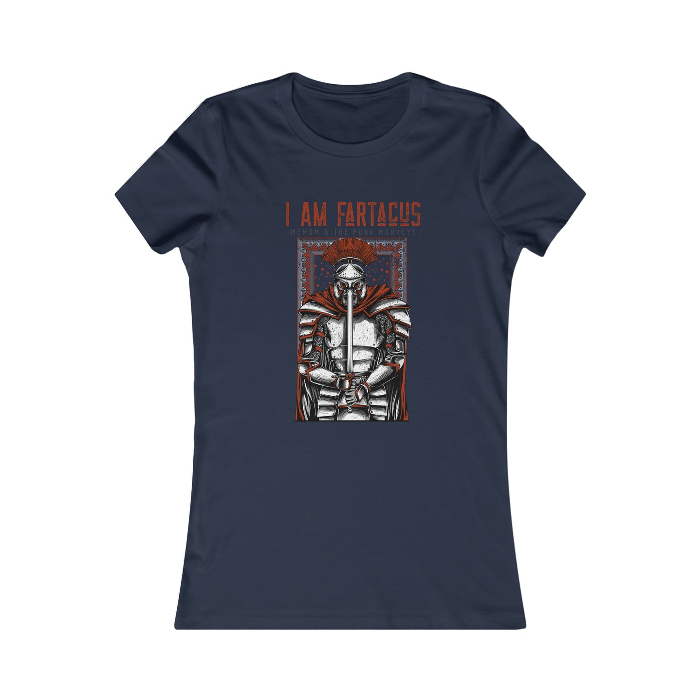I AM FARTACUS Women's Favorite Tee