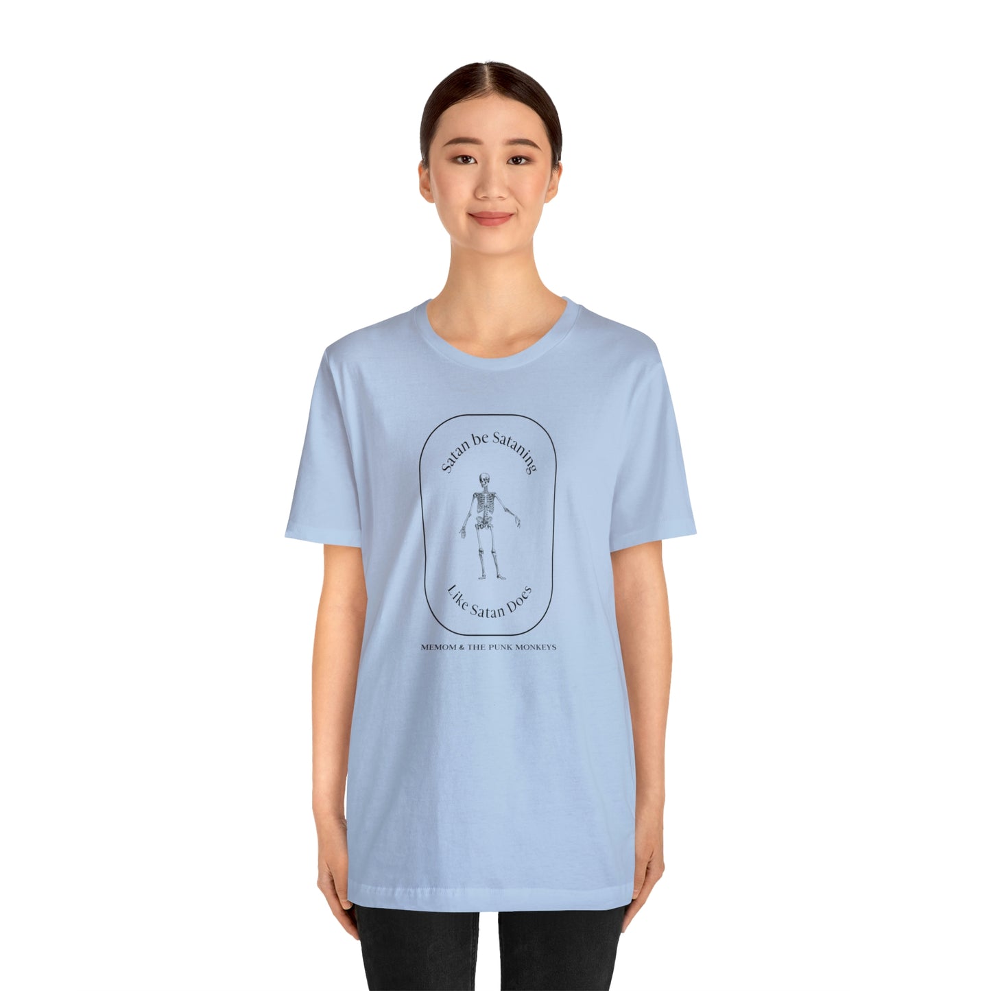 Satan Be Sataning Like Satan Does, Unisex Jersey Short Sleeve Tee