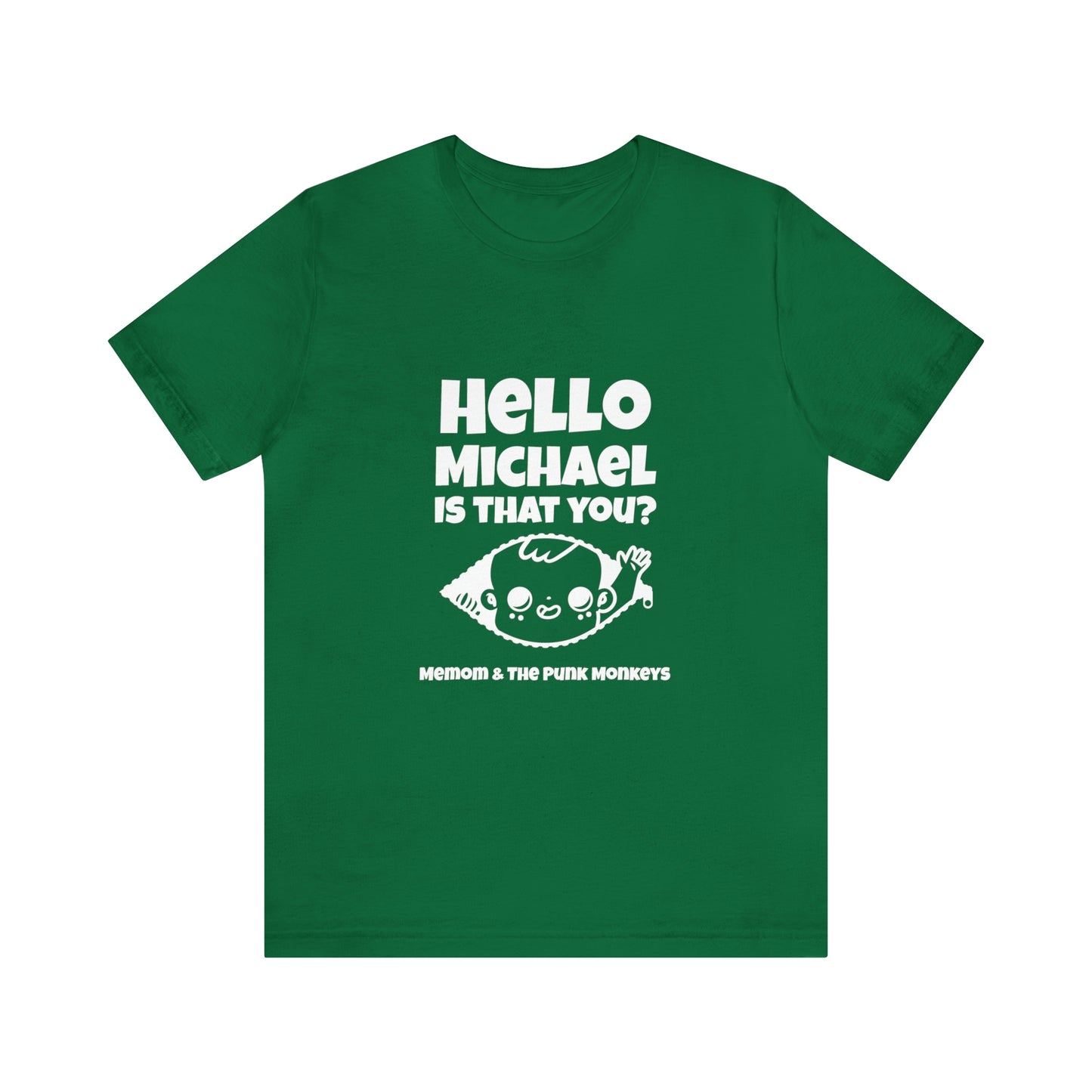 Hello Michael is that you? Unisex Jersey Short Sleeve Tee