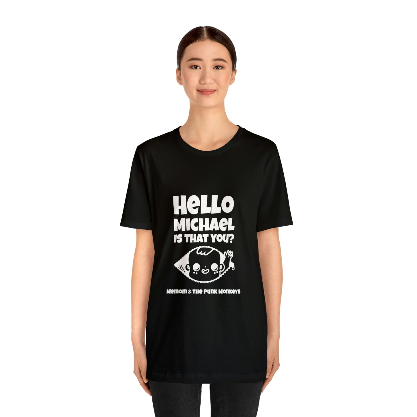 Hello Michael is that you? Unisex Jersey Short Sleeve Tee