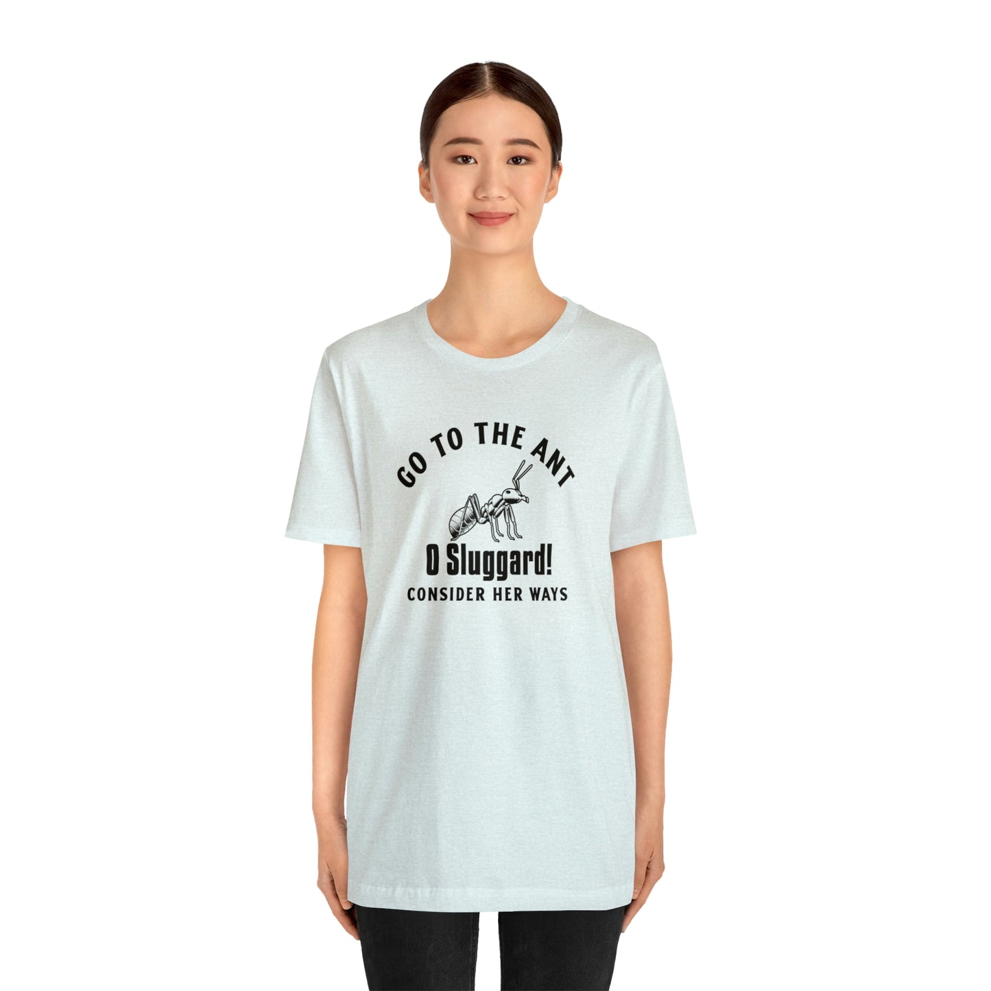 Go To The Ant Unisex Jersey Short Sleeve Tee