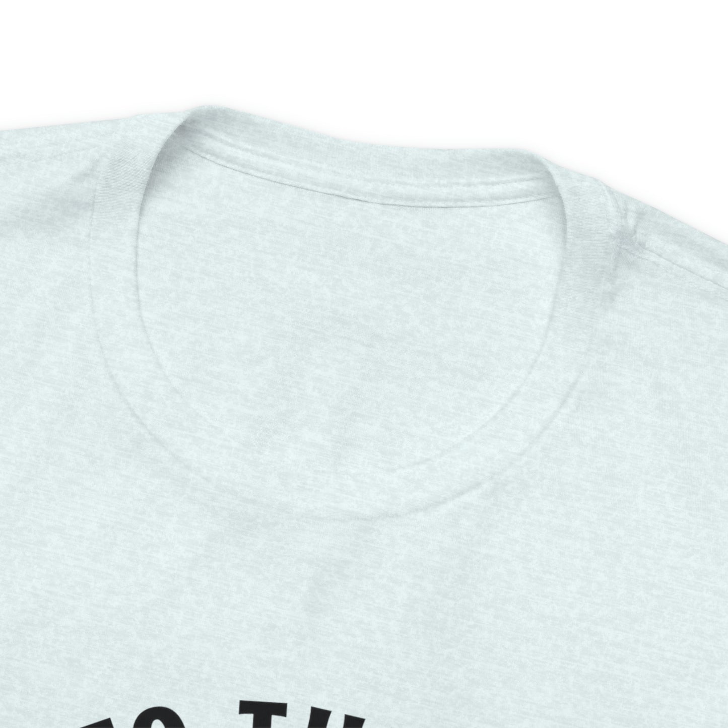 Go To The Ant Unisex Jersey Short Sleeve Tee