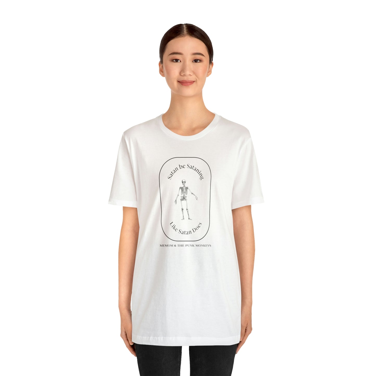 Satan Be Sataning Like Satan Does, Unisex Jersey Short Sleeve Tee