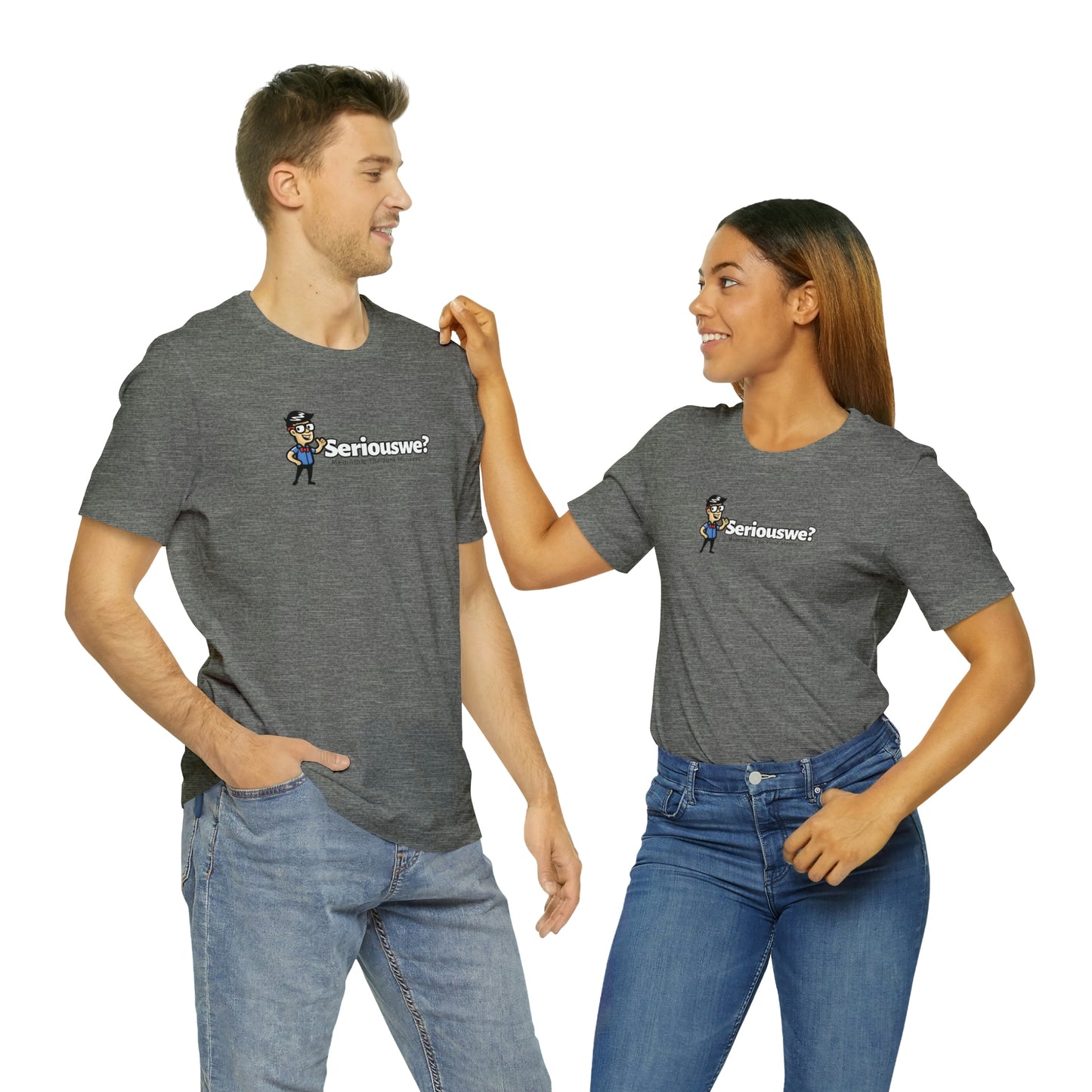 Seriouswe? Unisex Jersey Short Sleeve Tee