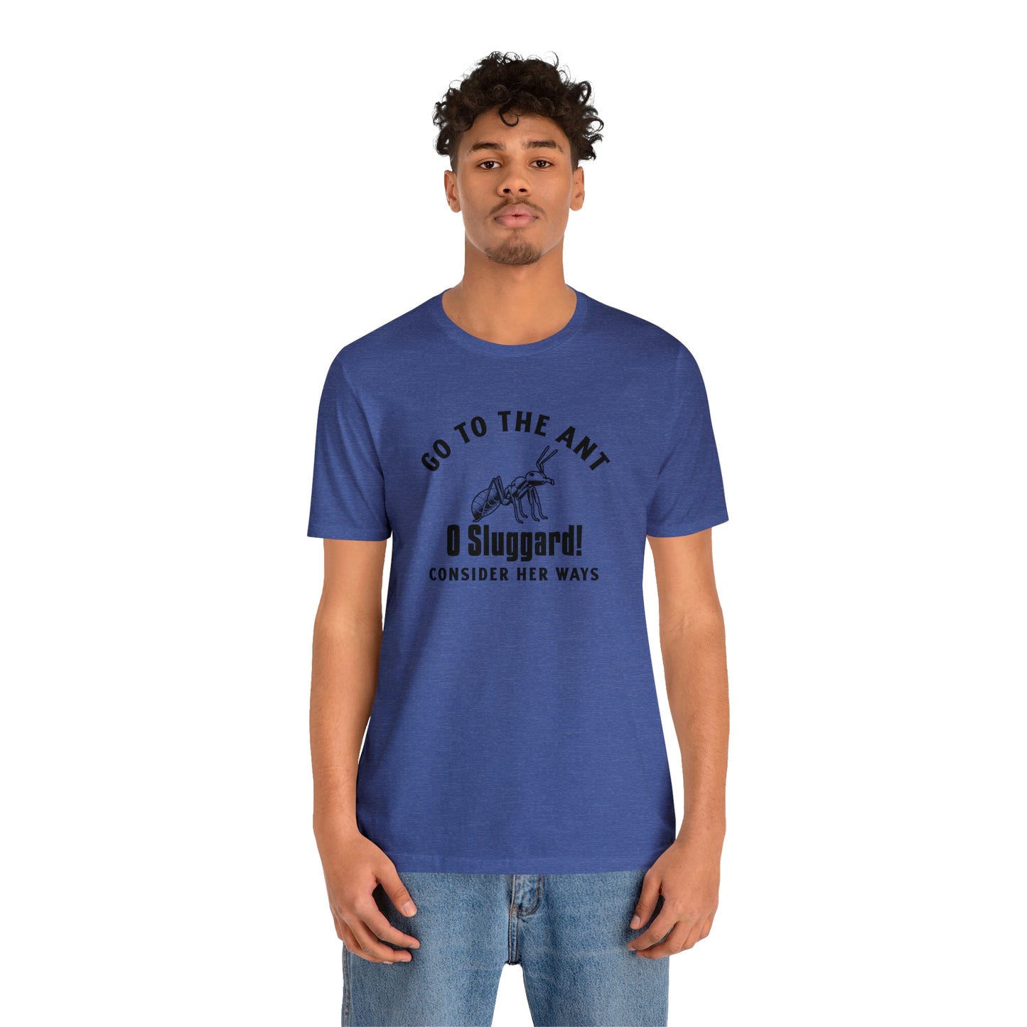 Go To The Ant Unisex Jersey Short Sleeve Tee