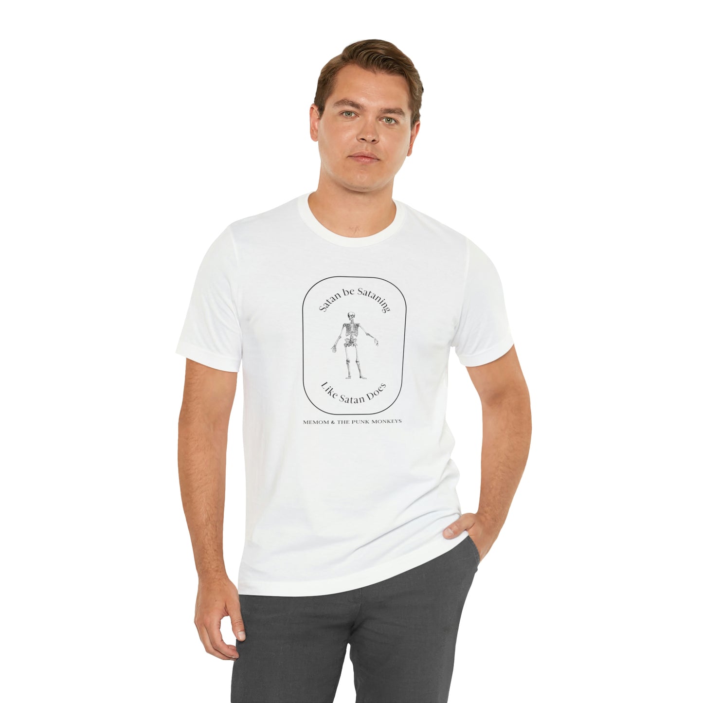 Satan Be Sataning Like Satan Does, Unisex Jersey Short Sleeve Tee