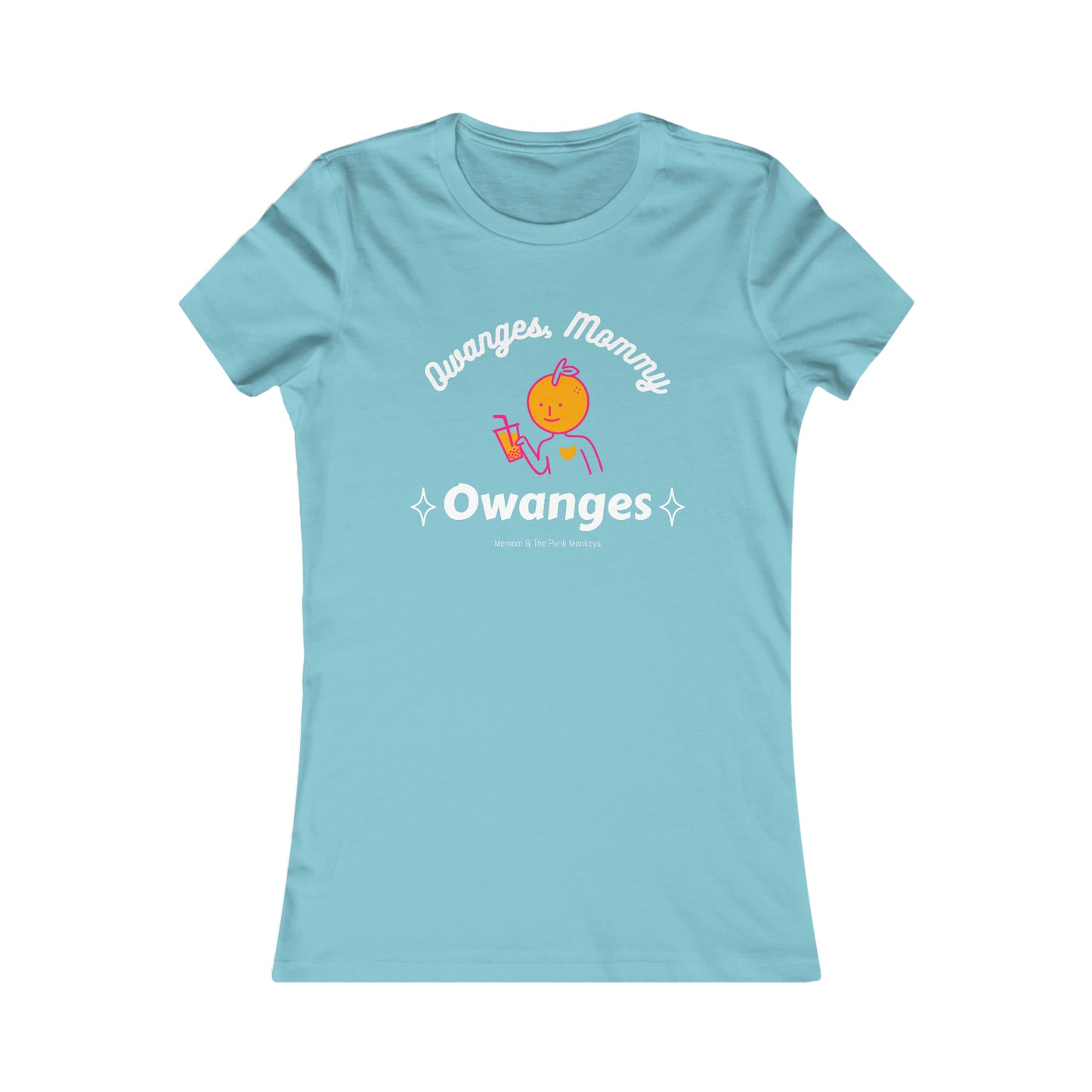 Owanges, Mommy, Owanges Women's Favorite Tee