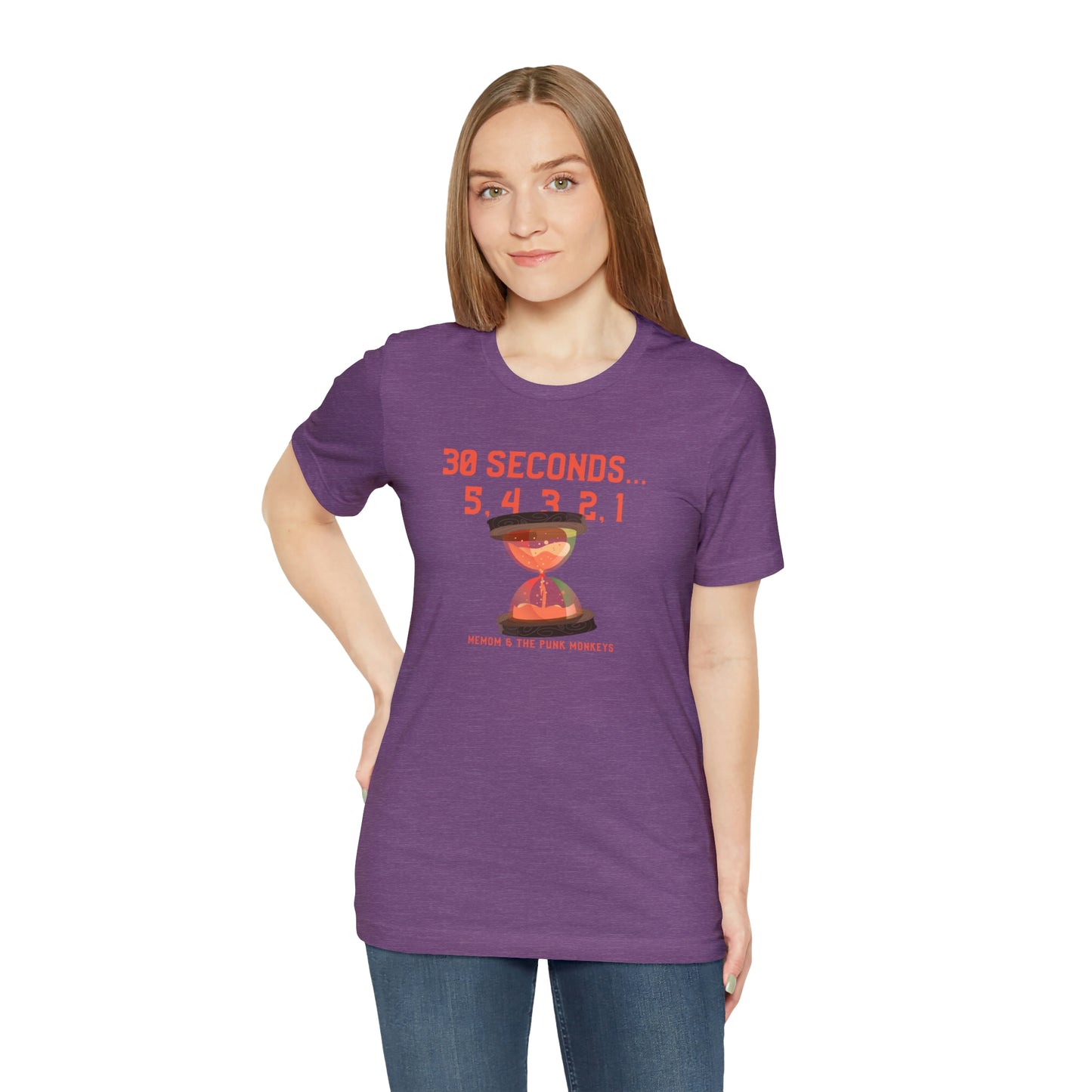 30 Seconds...5,4,3,2,1 Unisex Jersey Short Sleeve Tee