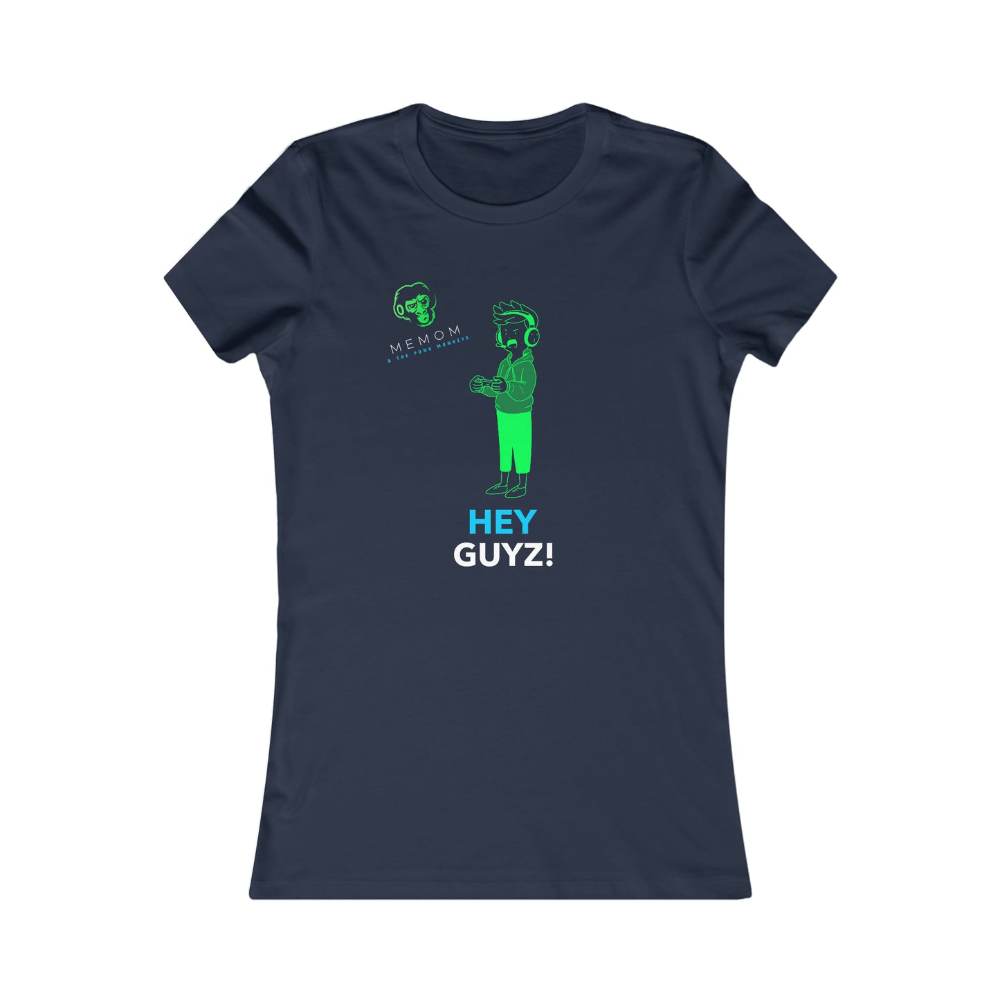 Hey Guyz! Women's Favorite Tee