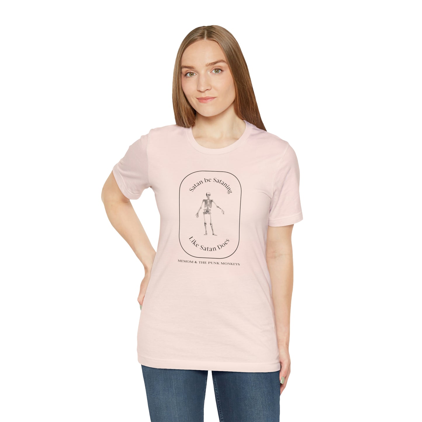 Satan Be Sataning Like Satan Does, Unisex Jersey Short Sleeve Tee