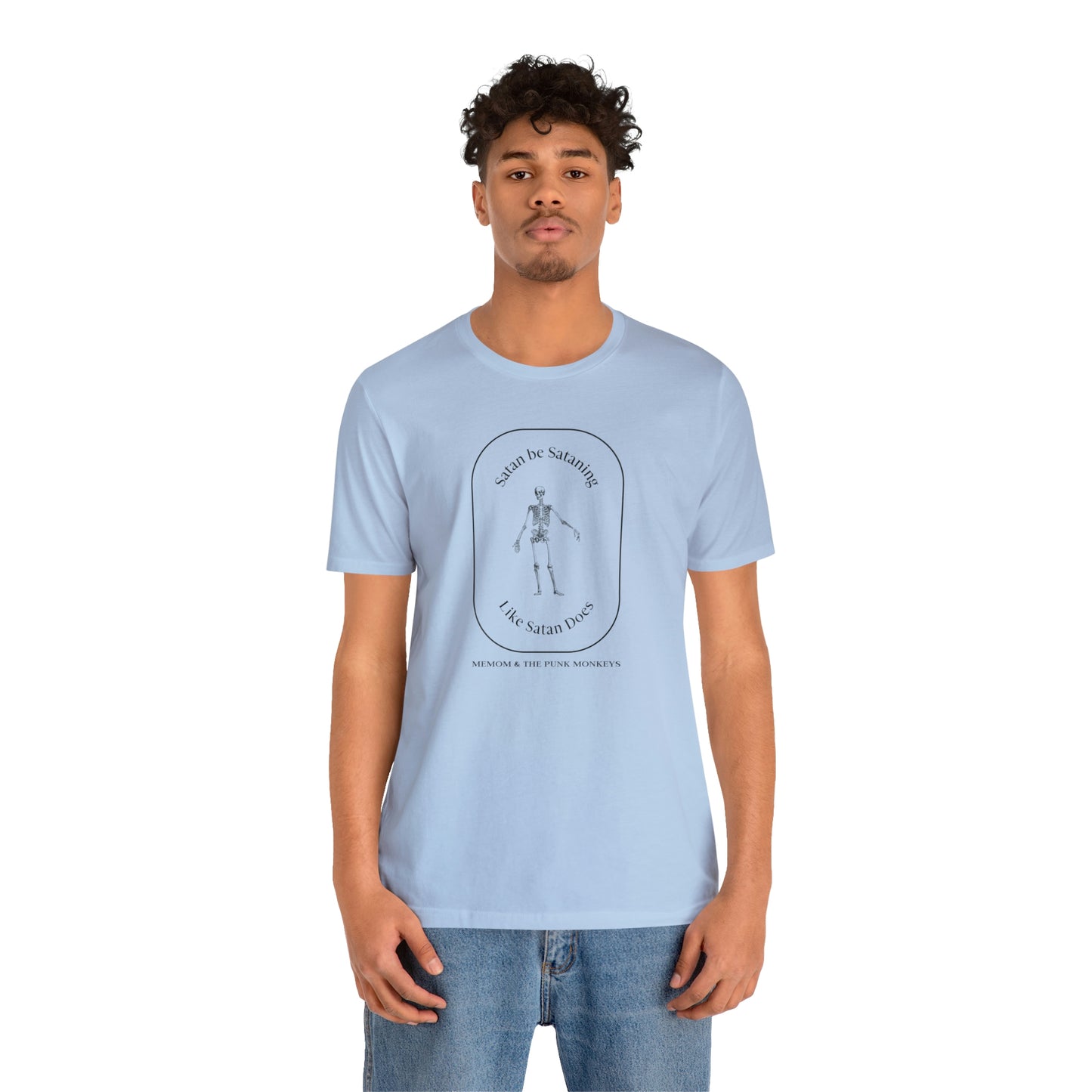 Satan Be Sataning Like Satan Does, Unisex Jersey Short Sleeve Tee