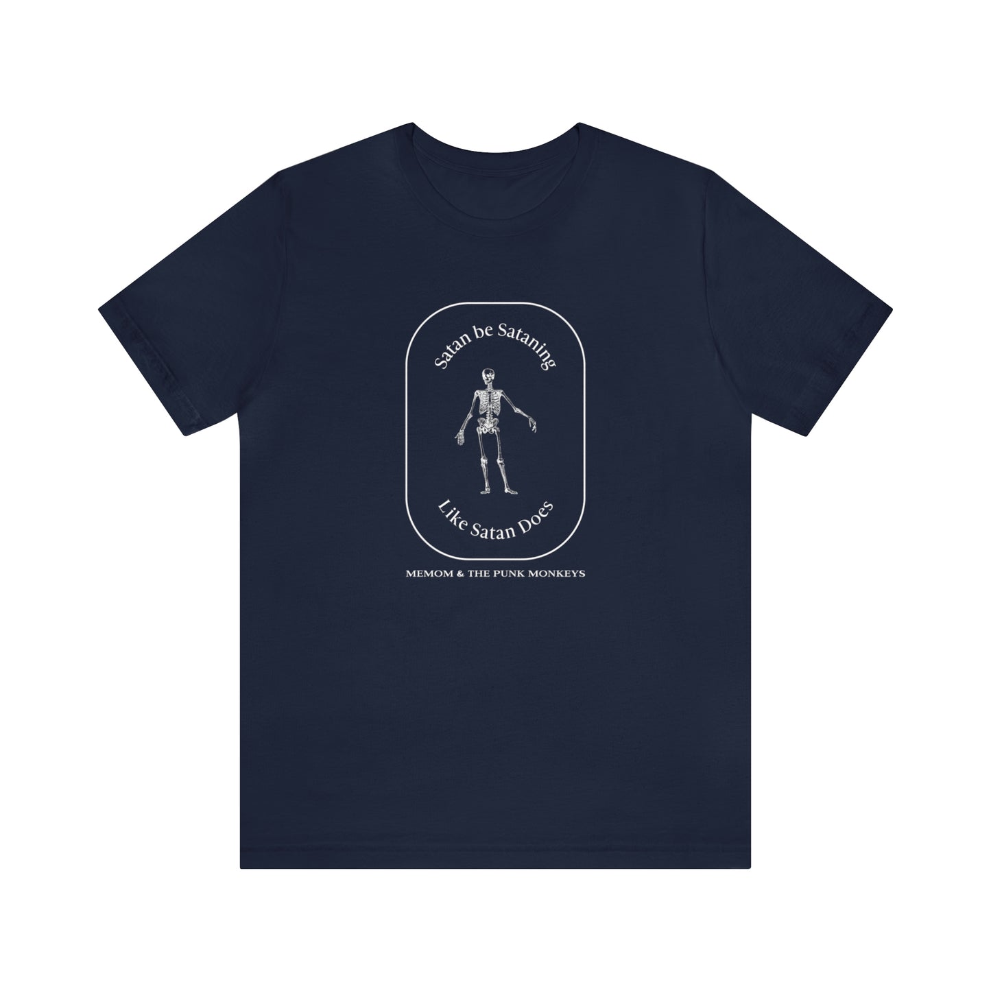 Satan Be Sataning Like Satan Does, Unisex Jersey Short Sleeve Tee