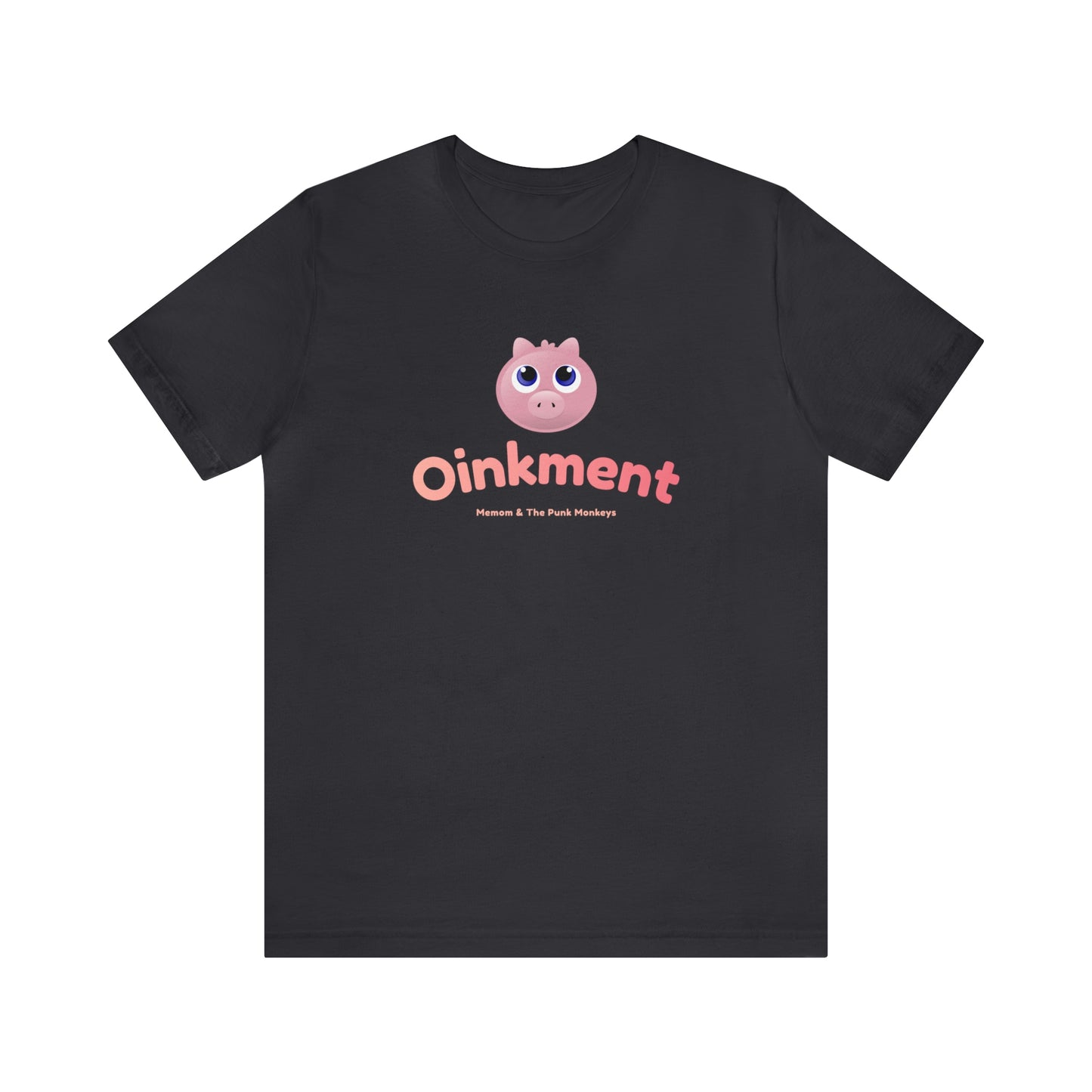 Oinkment Unisex Jersey Short Sleeve Tee
